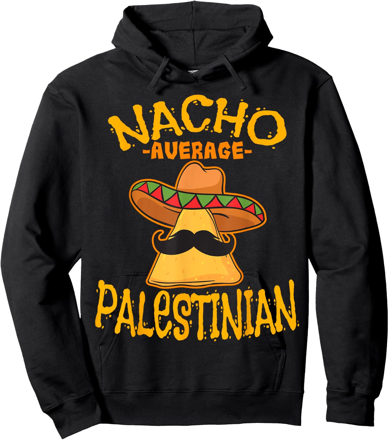 Nacho Average Palestinian Heritage State of Palestine Roots Hoodie - Hoodie | Black