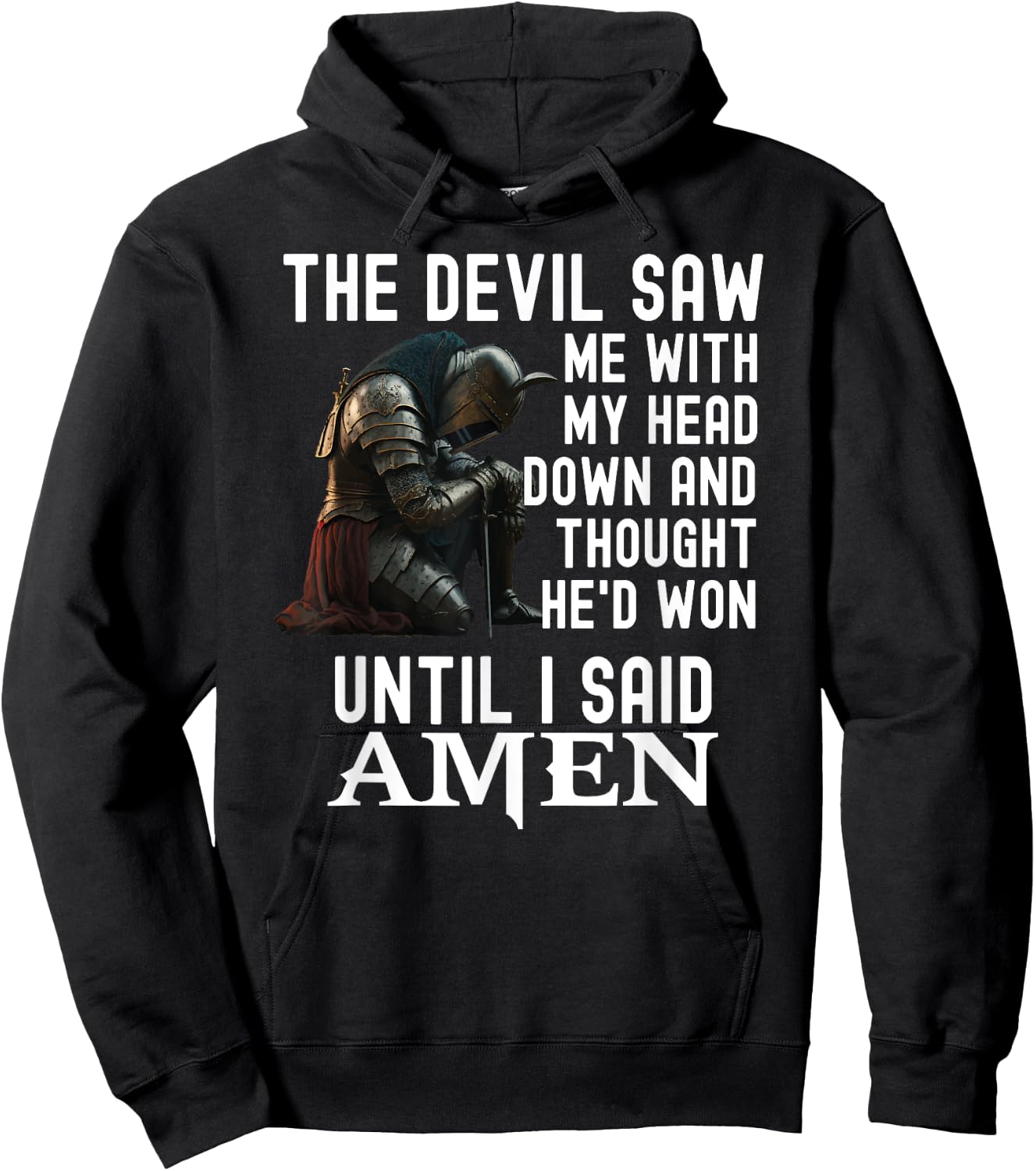 The Devil Saw Me With My Head Down Amen Christian Bible Hoodie - Hoodie | Black