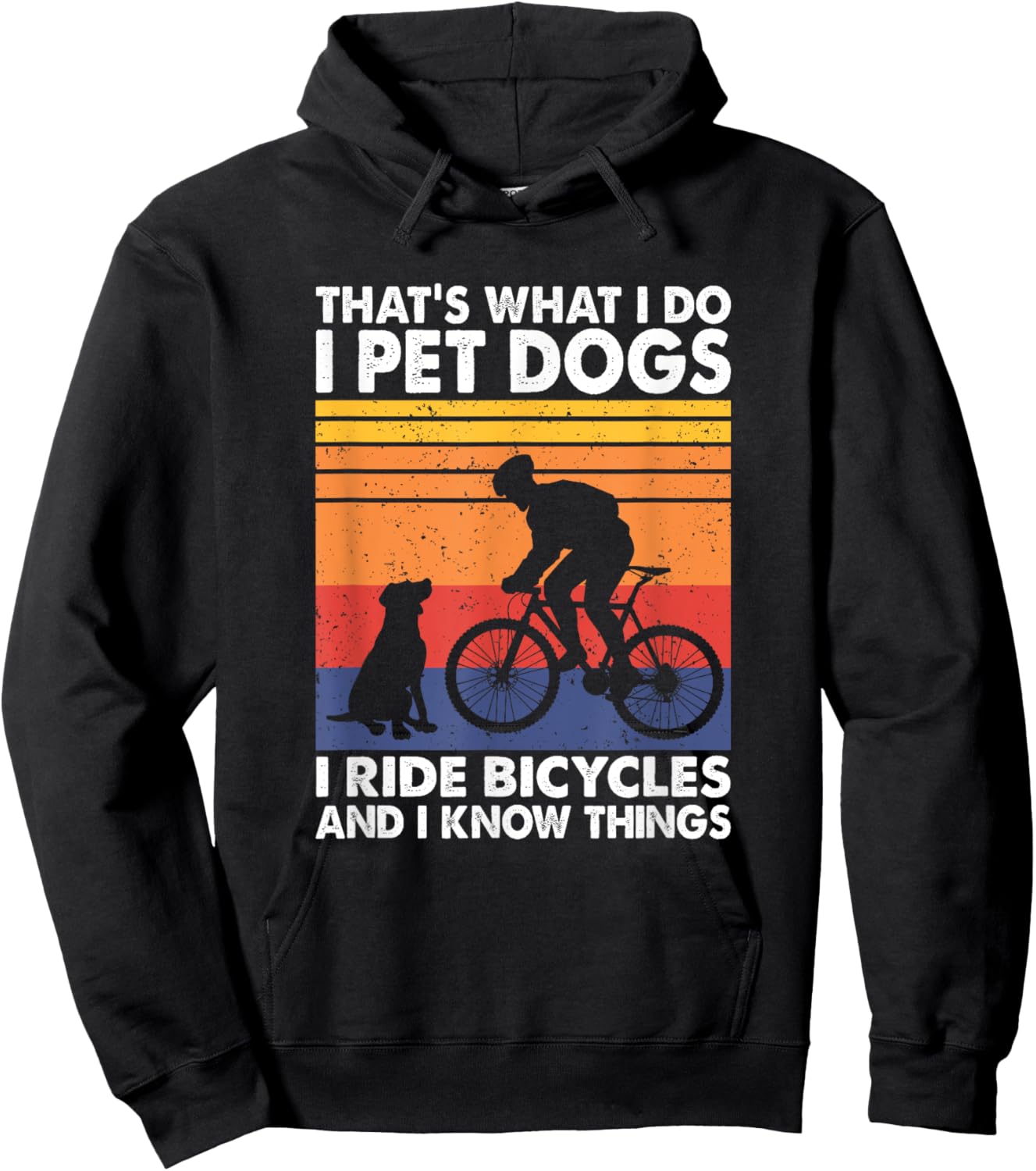 I Pet Dogs I Ride Bicycles And I Know Things, Funny Cycling Hoodie - Hoodie | Black