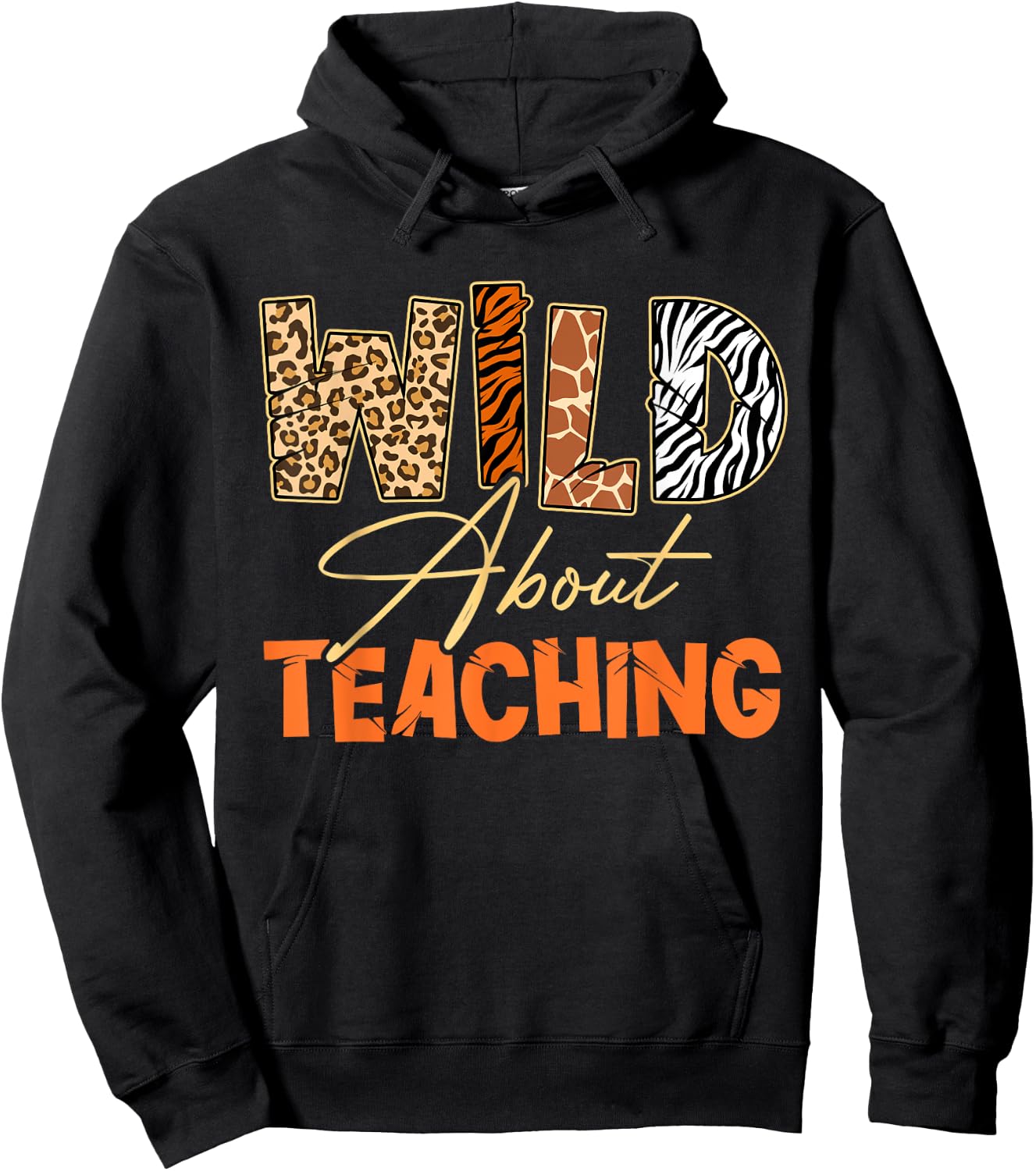 Wild About Teaching Teacher Safari Animals Leopard Zebra Hoodie - Hoodie | Black