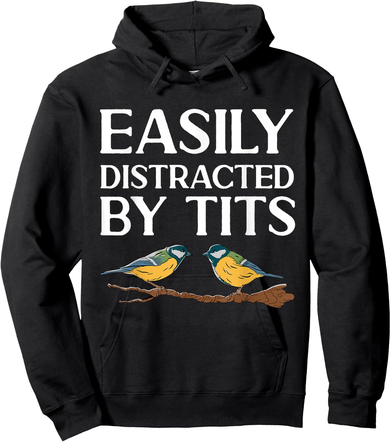 Tit Bird Bird Watcher Easily Distracted By Tits Hoodie - Hoodie | Black