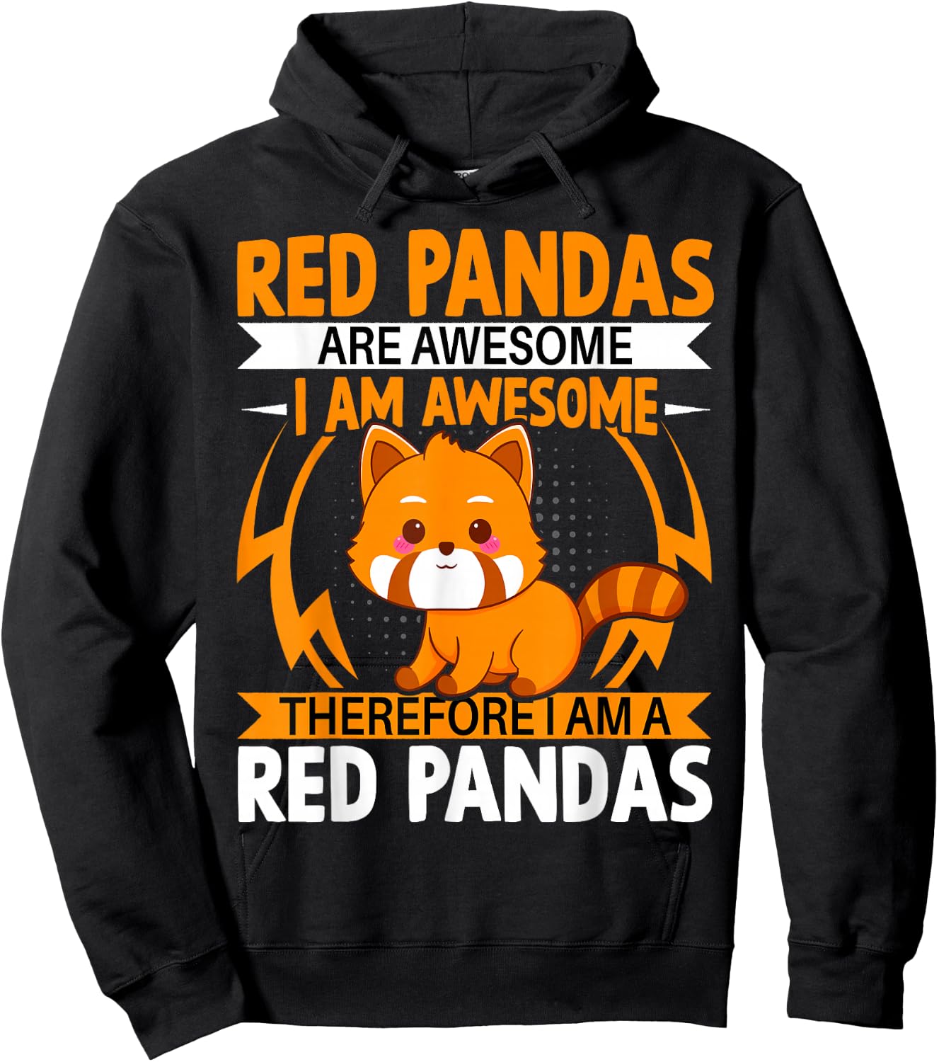 Red Pandas Are Awesome Therefore I Am a Red Pandas Hoodie - Hoodie | Black