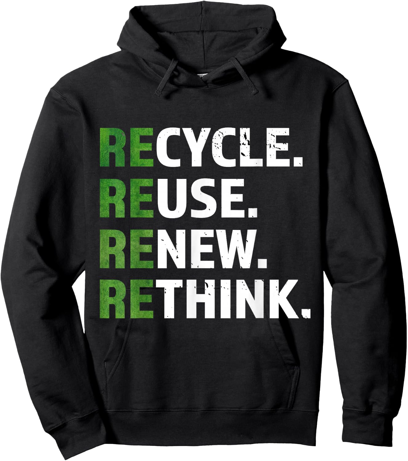Cool Recycle Reuse Renew Rethink quote Earth Day Environment Hoodie - Hoodie | Black