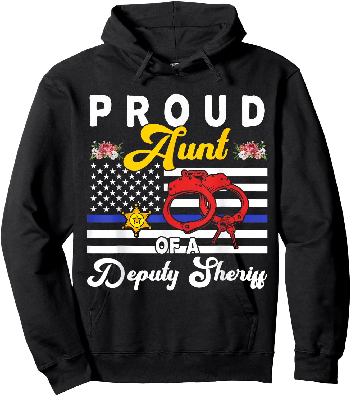 Aunt Of A Deputy Sheriff Cute Flowers Proud Police Officer Hoodie - Hoodie | Black