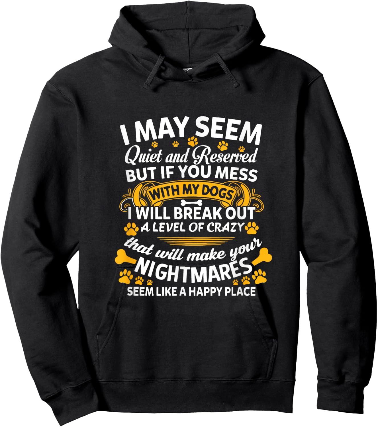 If You Mess With My Dogs I Break Out Level Of Crazy Dog Mom Men Women Hoodie - Hoodie | Black