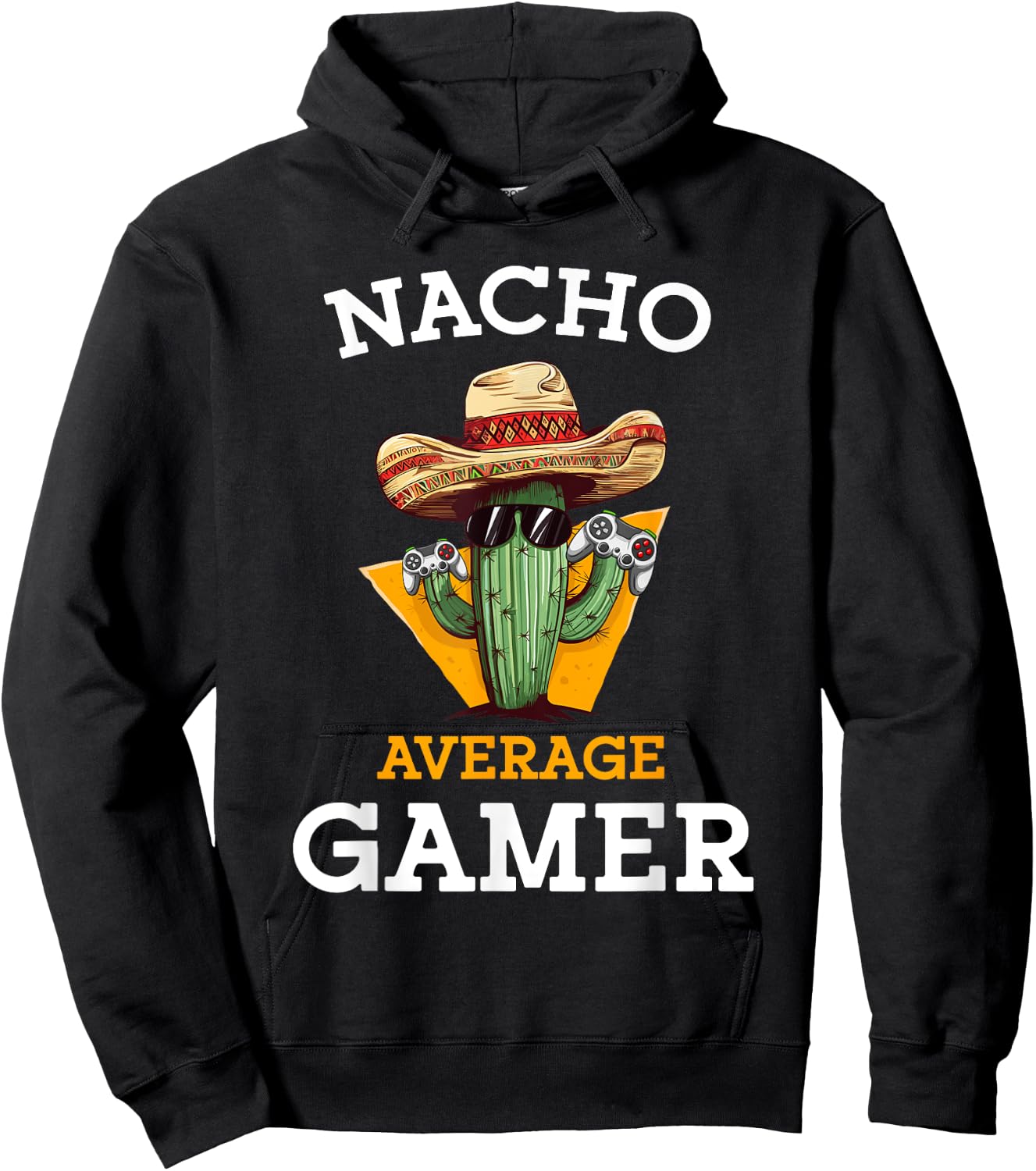 Nacho Average Gamer Video Game Player Funny Mexican Gaming Hoodie - Hoodie | Black