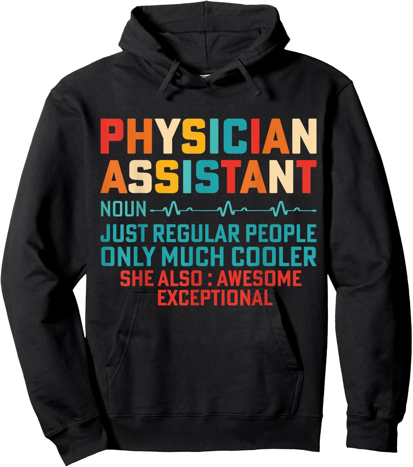 Physician Assistant None Just Like Regular People Only Much Hoodie - Hoodie | Black