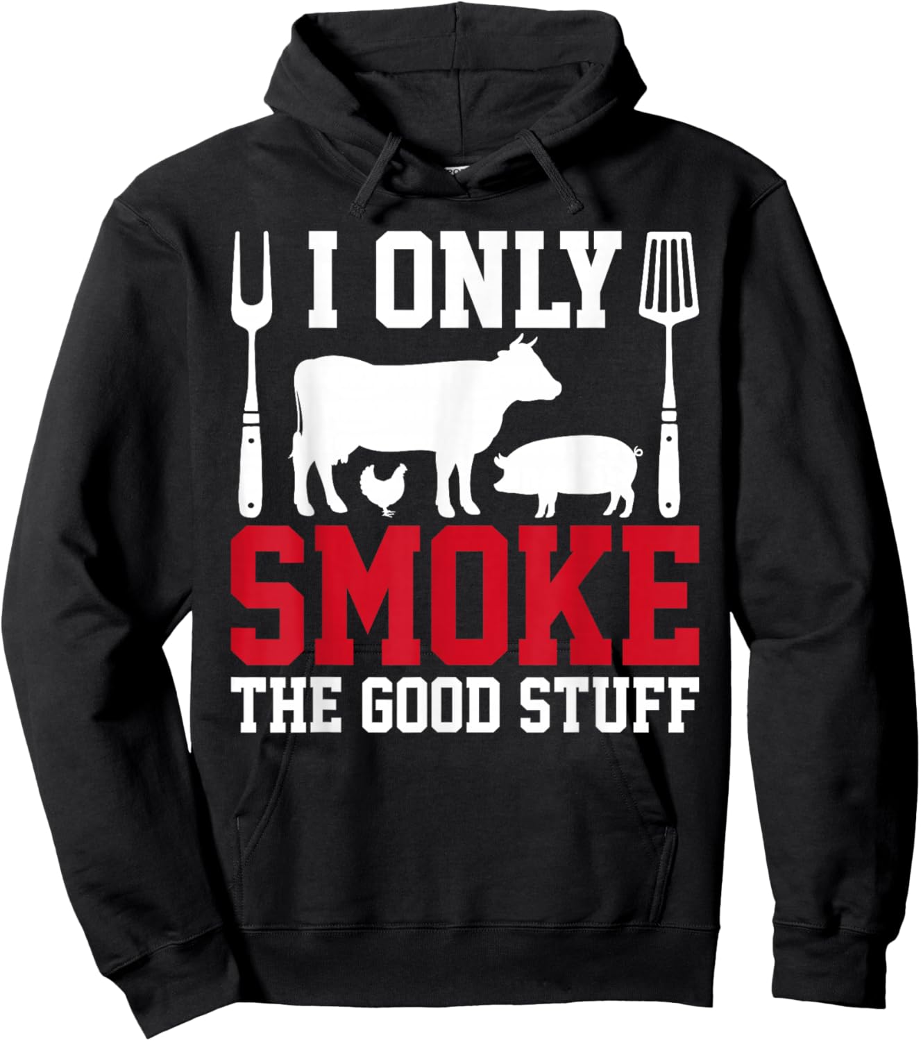 I Only Smoke The Good Stuff BBQ Barbeque Grilling Pitmaster Hoodie - Hoodie | Black