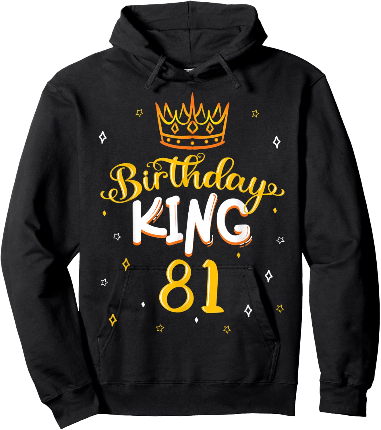 Birthday King 81 Royal Theme Bday Party Celebration 81st Hoodie - Hoodie | Black