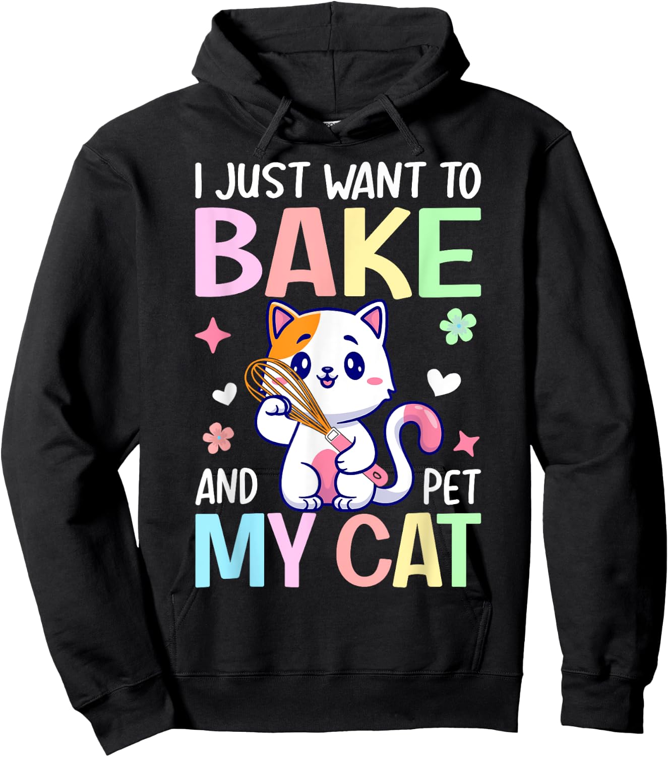 Just Want To Bake And Pet My Cat Baking Chef Baker Girl Hoodie - Hoodie | Black