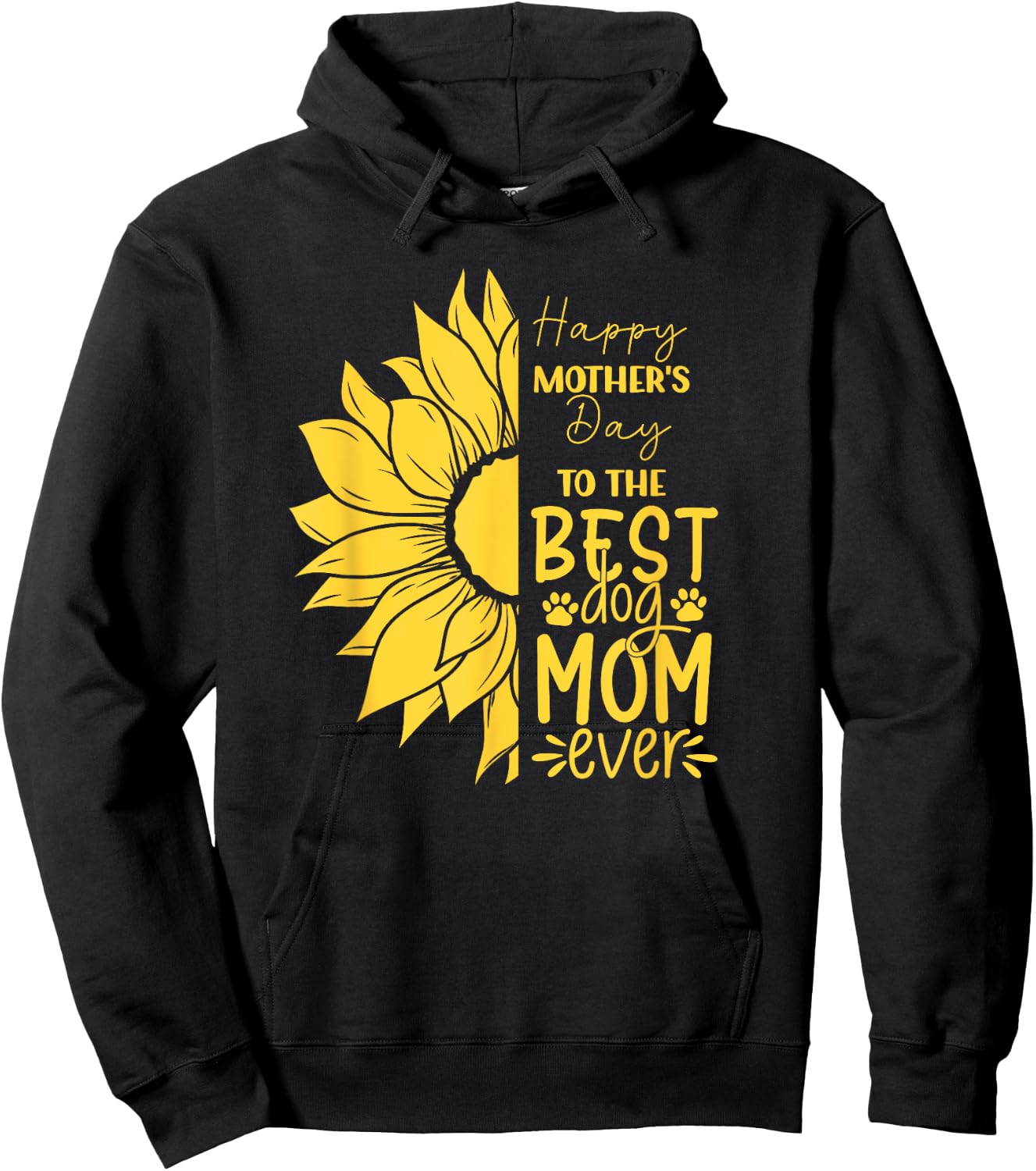 Happy Mother's Day To The Best Dog Mom Ever Sun Flower Hoodie - Hoodie | Black