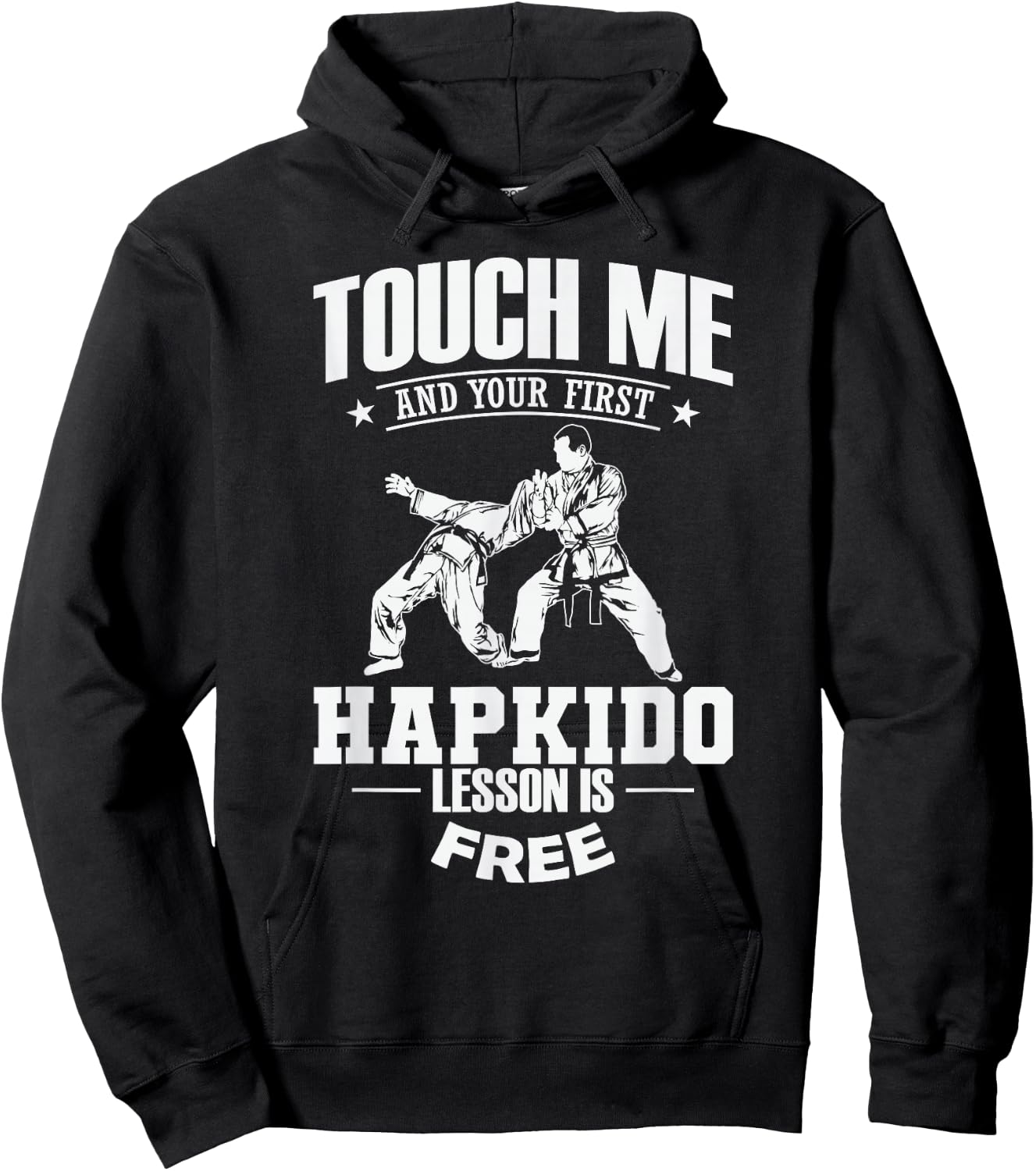 Touch Me and Your First Hapkido Lesson is Free Hoodie - Hoodie | Black
