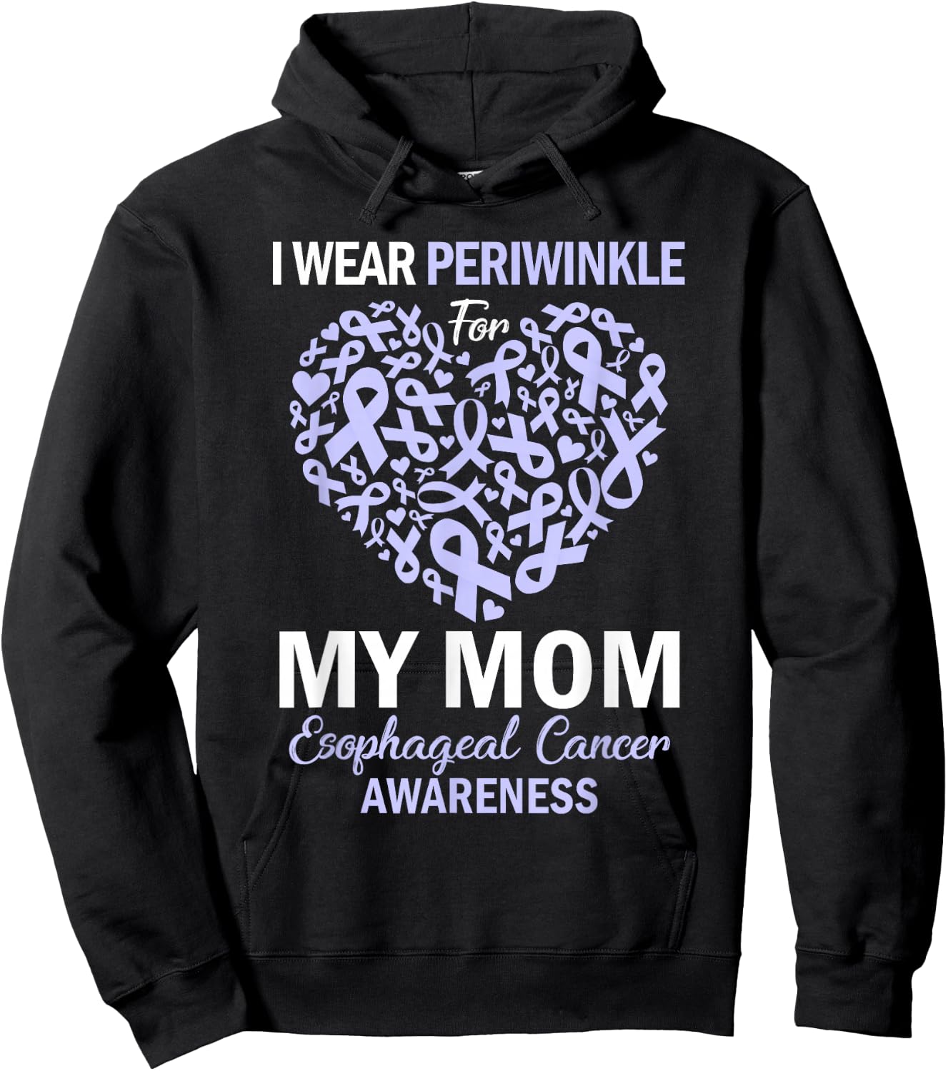 I Wear Periwinkle For My Mom Esophageal Cancer Awareness Hoodie - Hoodie | Black