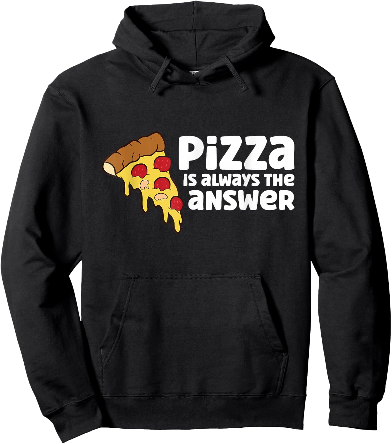 Funny Pizza Lover Pizza is Always The Answer Hoodie - Hoodie | Black