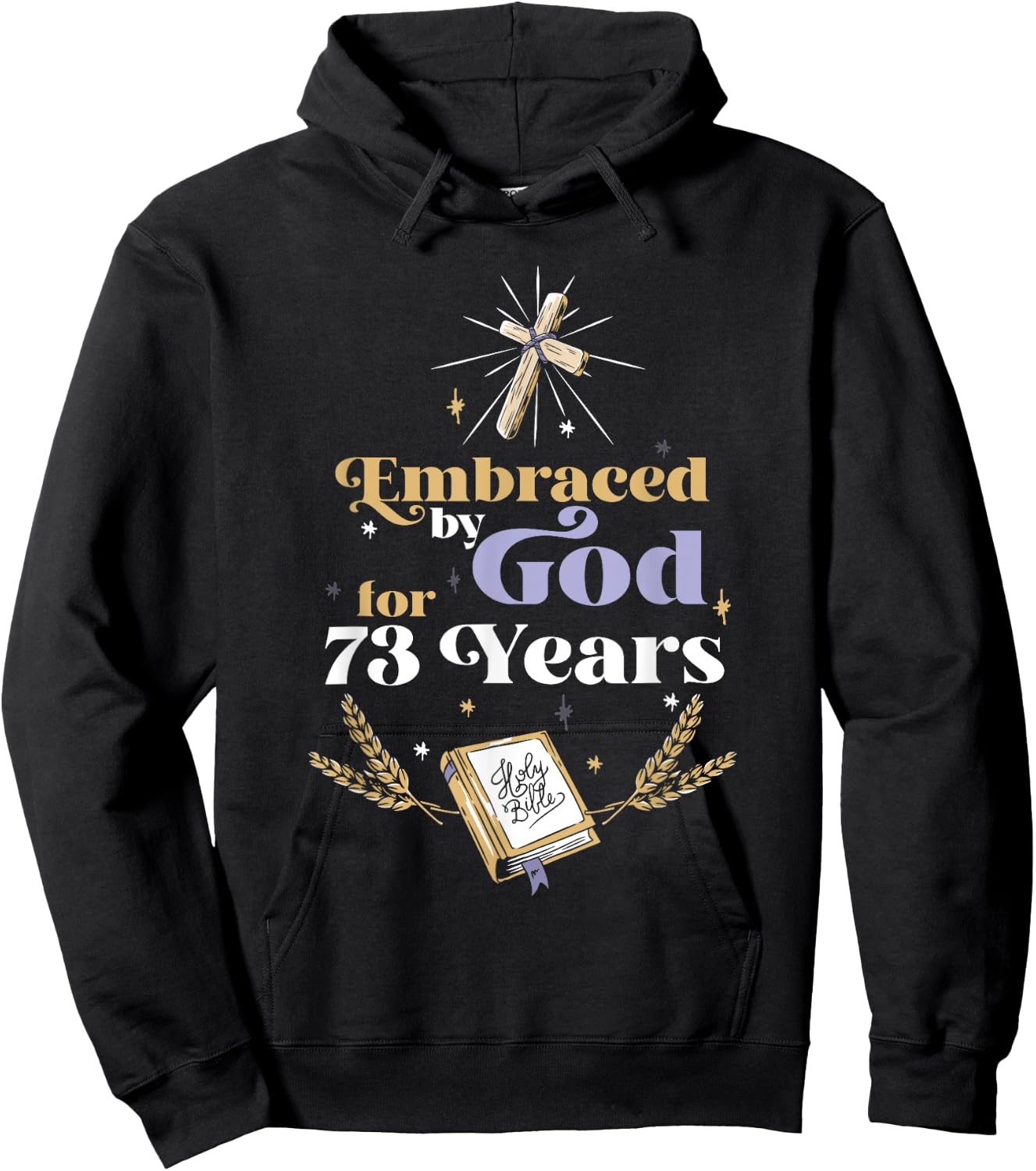 Embraced By God For 73 Years 73rd Birthday Religious Theme Hoodie - Hoodie | Black