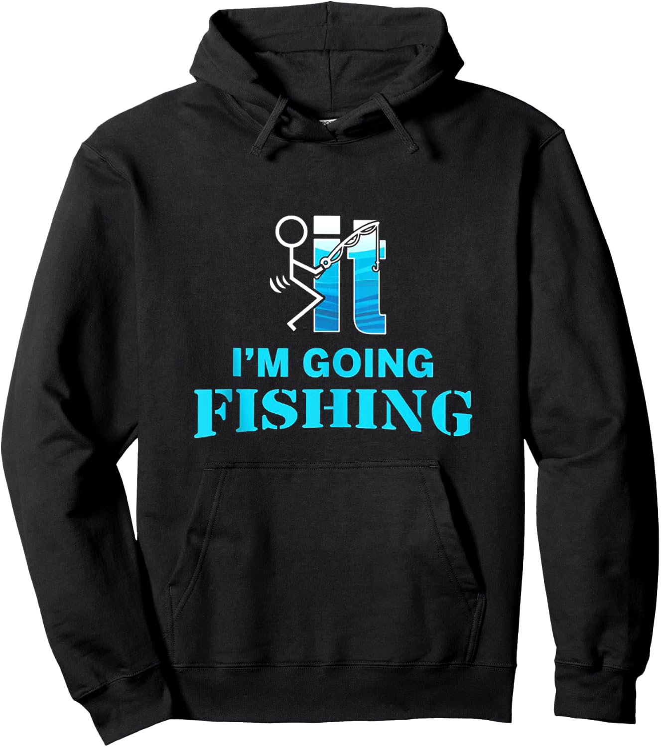 F-uck It I'm Going Fishing Hoodie - Hoodie | Black