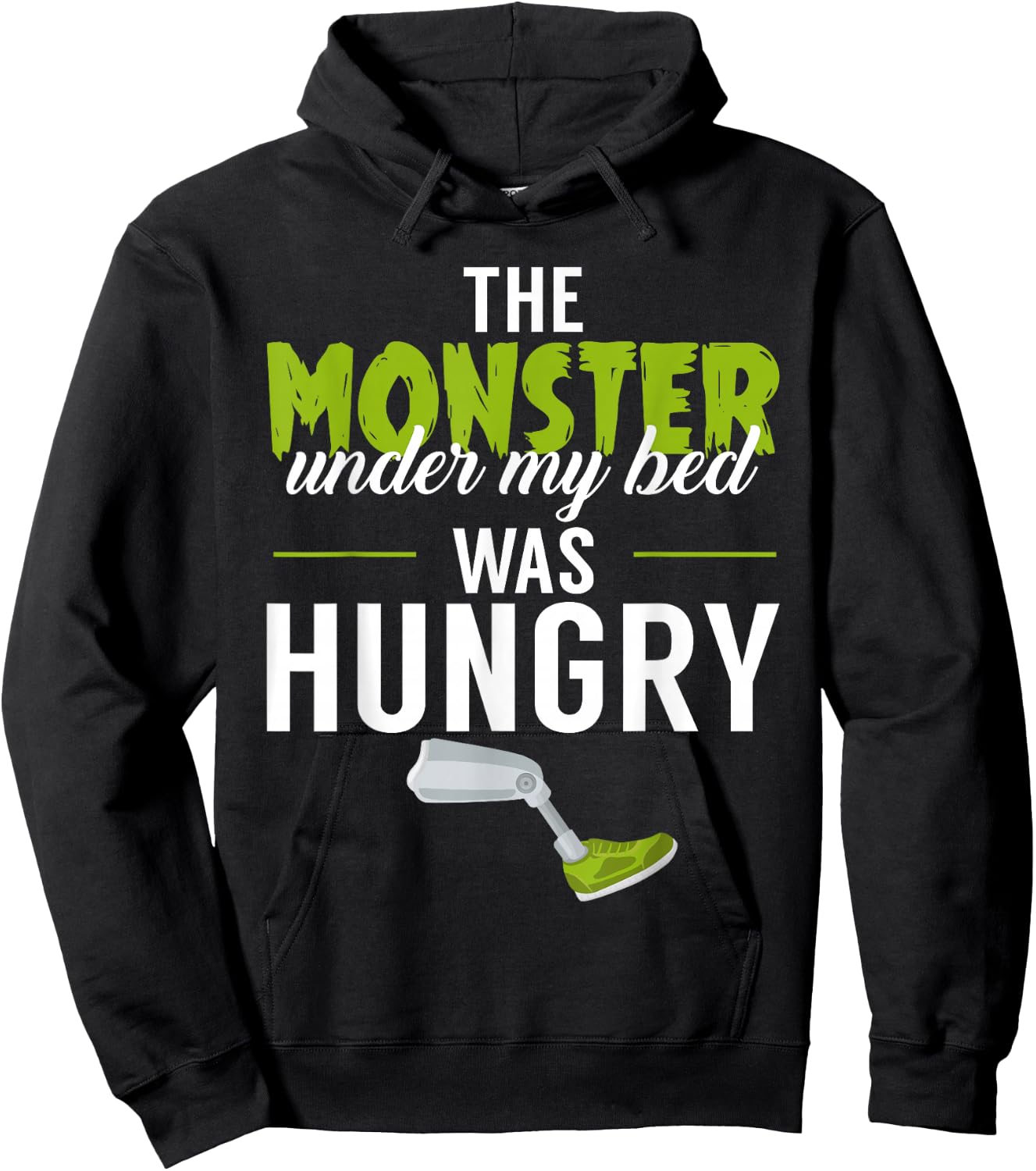 The Monster Under My Bed Was Hungry Amputee Amputation Funny Hoodie - Hoodie | Black