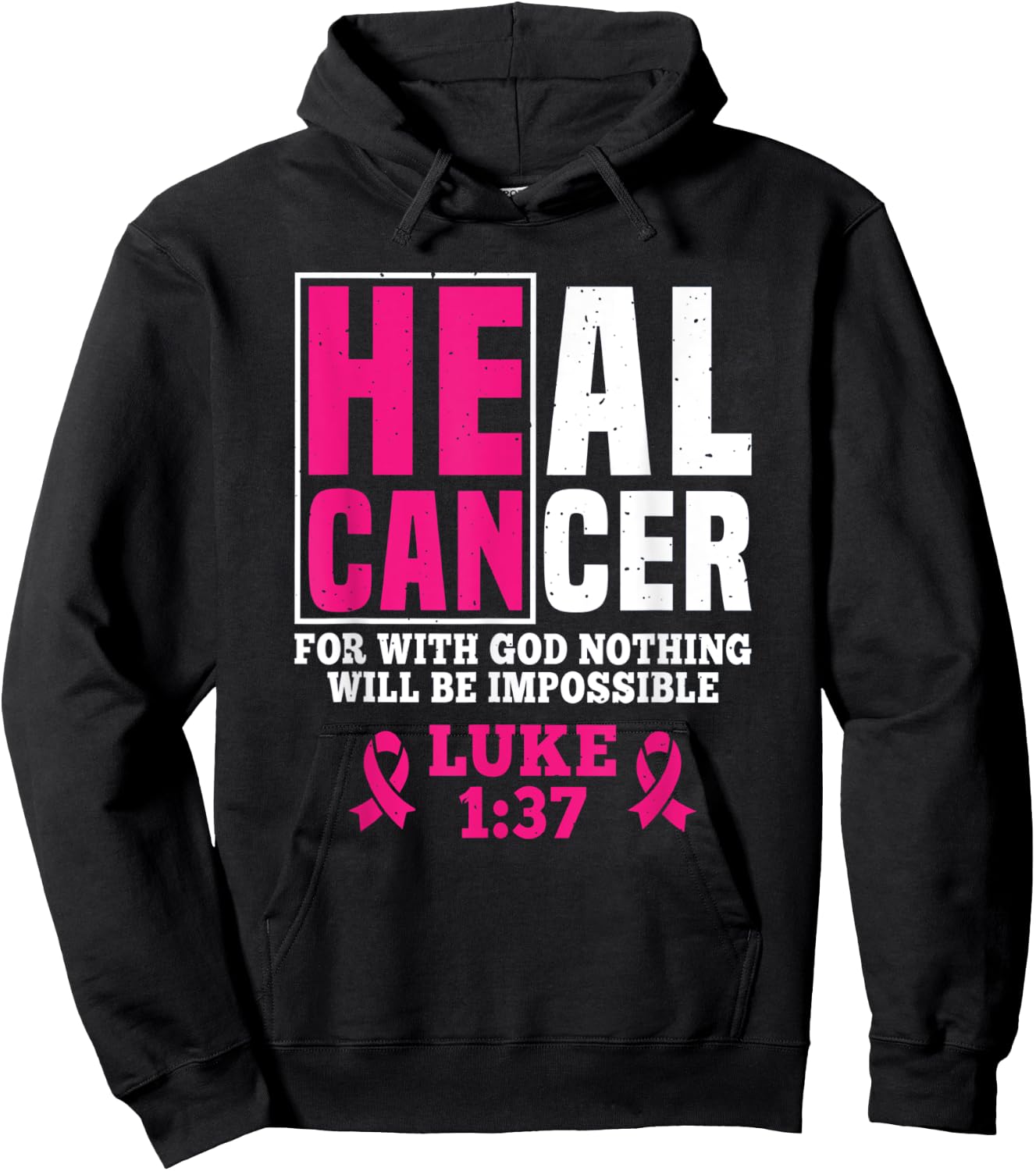 He Can Heal Cancer For With God Nothing Will Be Impossible Hoodie - Hoodie | Black