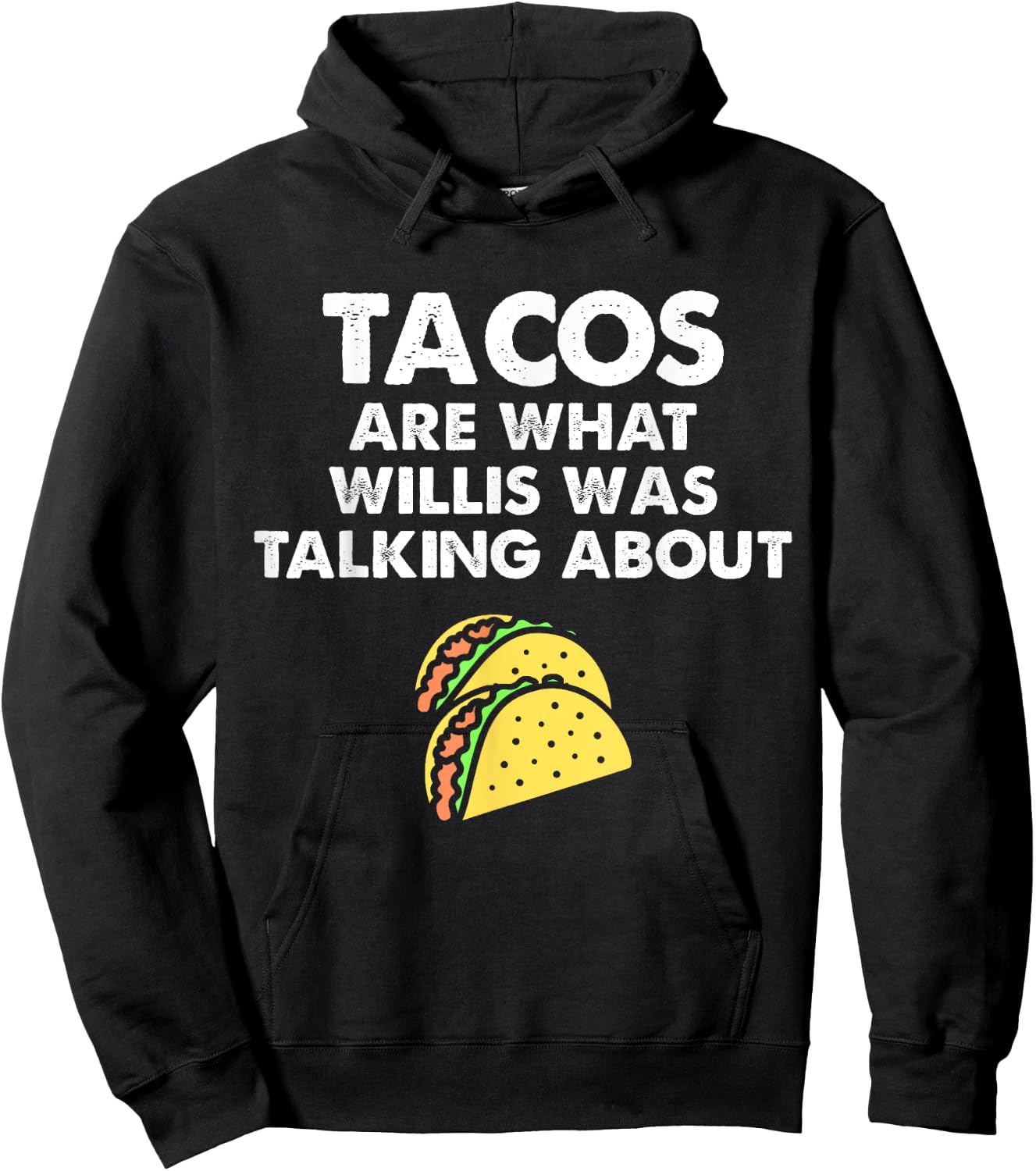 Tacos Are What Was Talked About Design for Taco Lovers Hoodie - Hoodie | Black