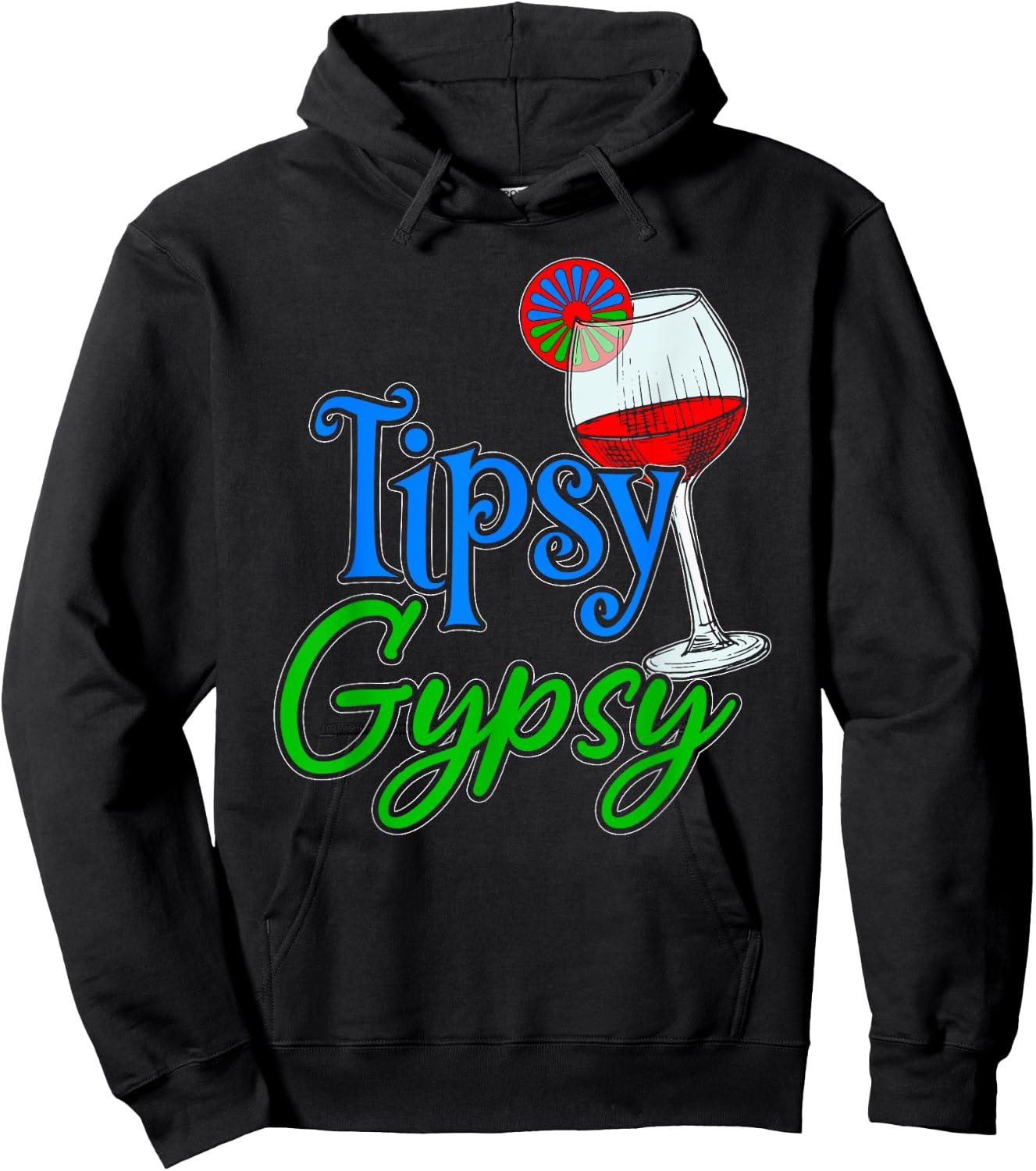 Tipsy Gypsy - Roma Travellers Wine Lovers Drinkers GRT Hoodie - Hoodie | Black