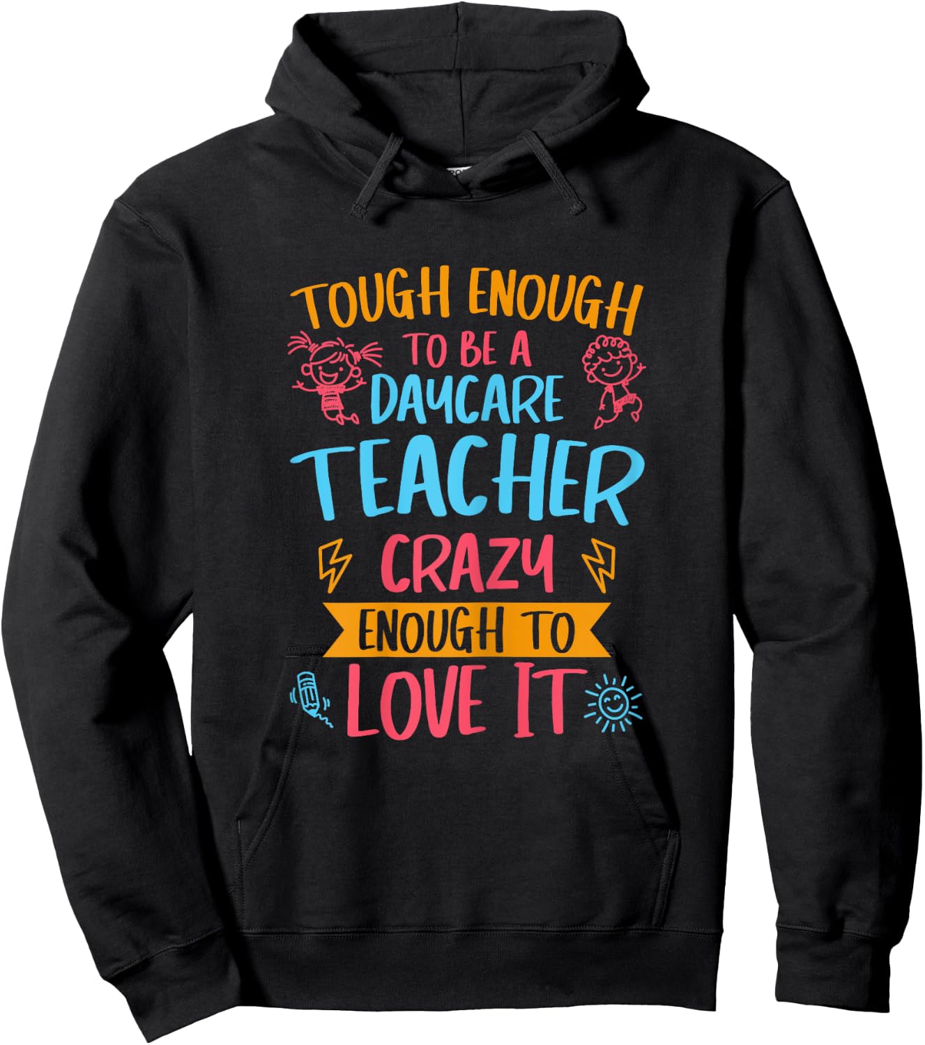 Tough Enough To Be A Daycare Teacher Funny Daycare Provider Hoodie - Hoodie | Black