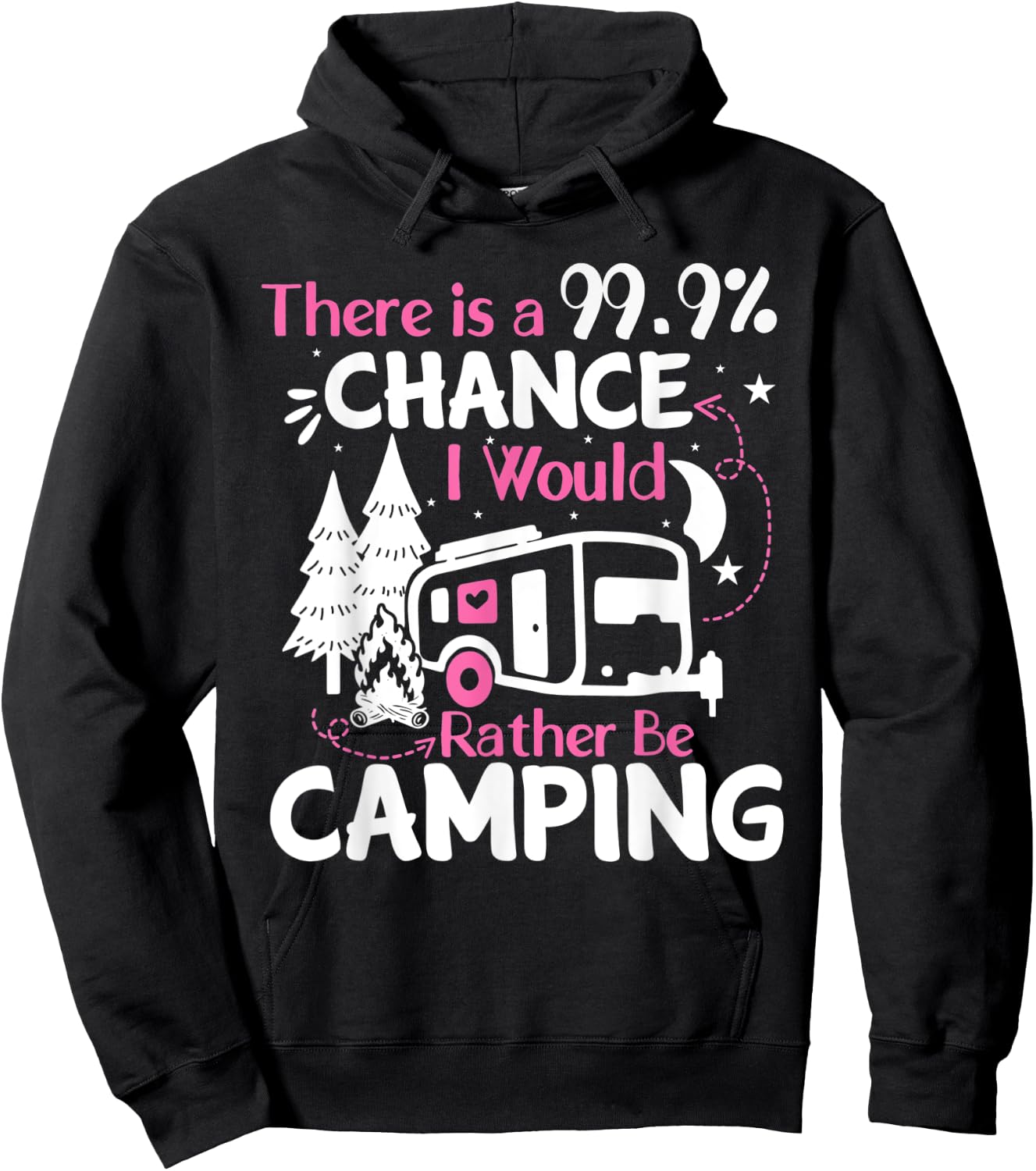 There Is A 99,9% Chance I Would Rather Be Camping Hoodie - Hoodie | Black