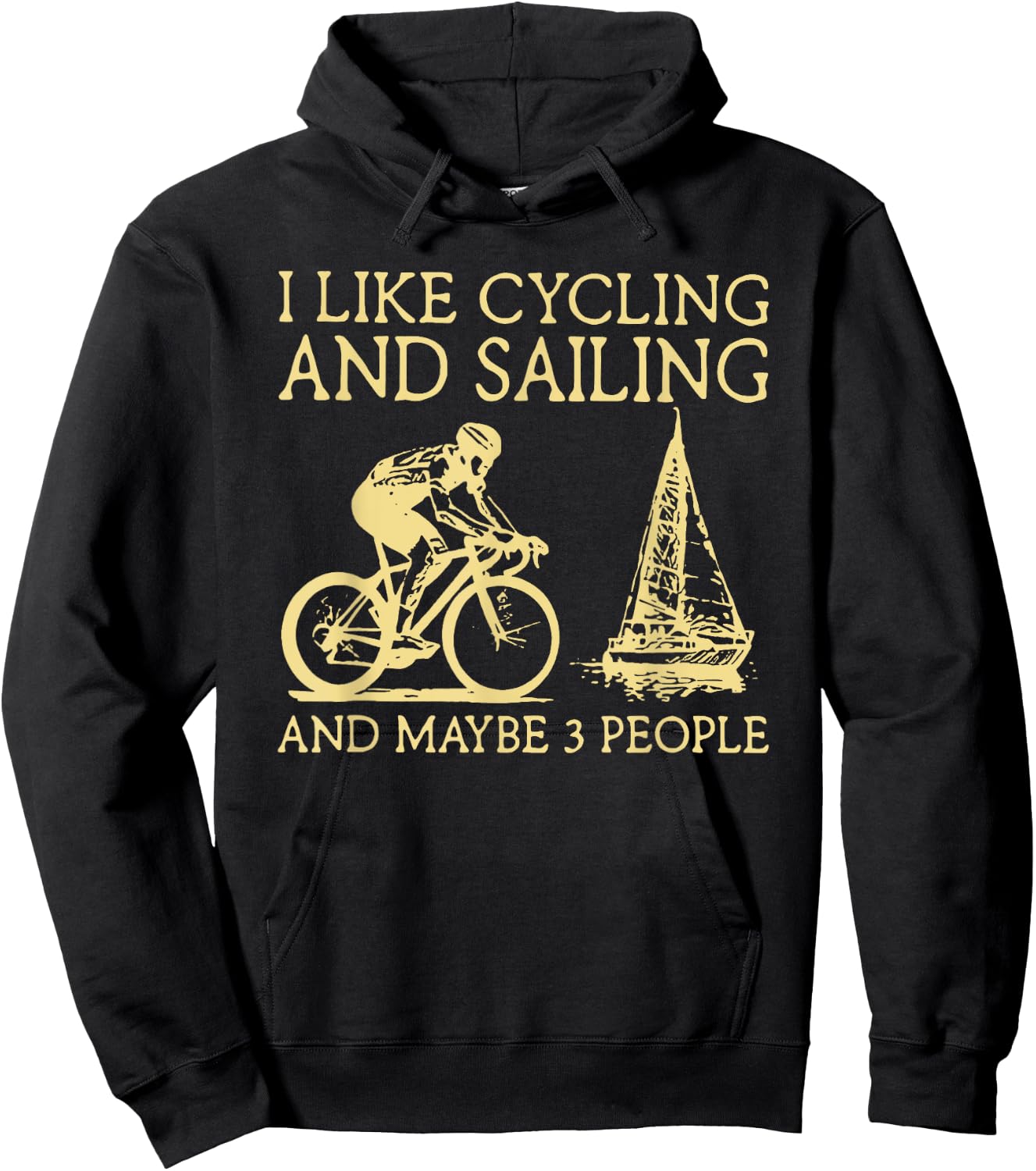 I Like Cycling And Sailing And Maybe 3 People Hoodie - Hoodie | Black