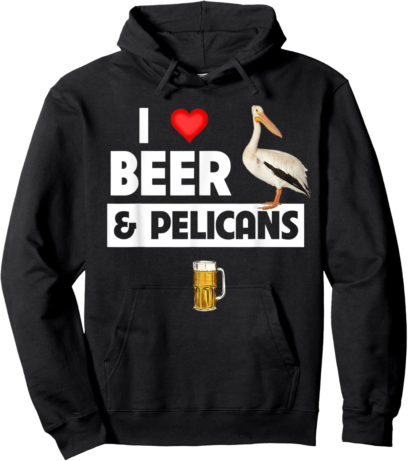 I Love Beer and Pelicans Drinking Aquatic Ocean Bird Watcher Hoodie - Hoodie | Black