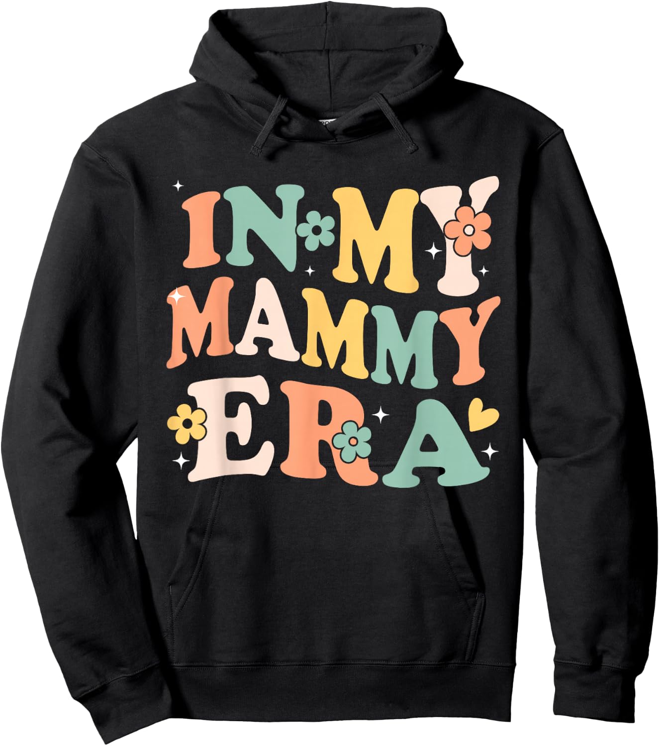 In My Mammy Era Funny Sarcastic Groovy Retro Mothers Day Hoodie - Hoodie | Black