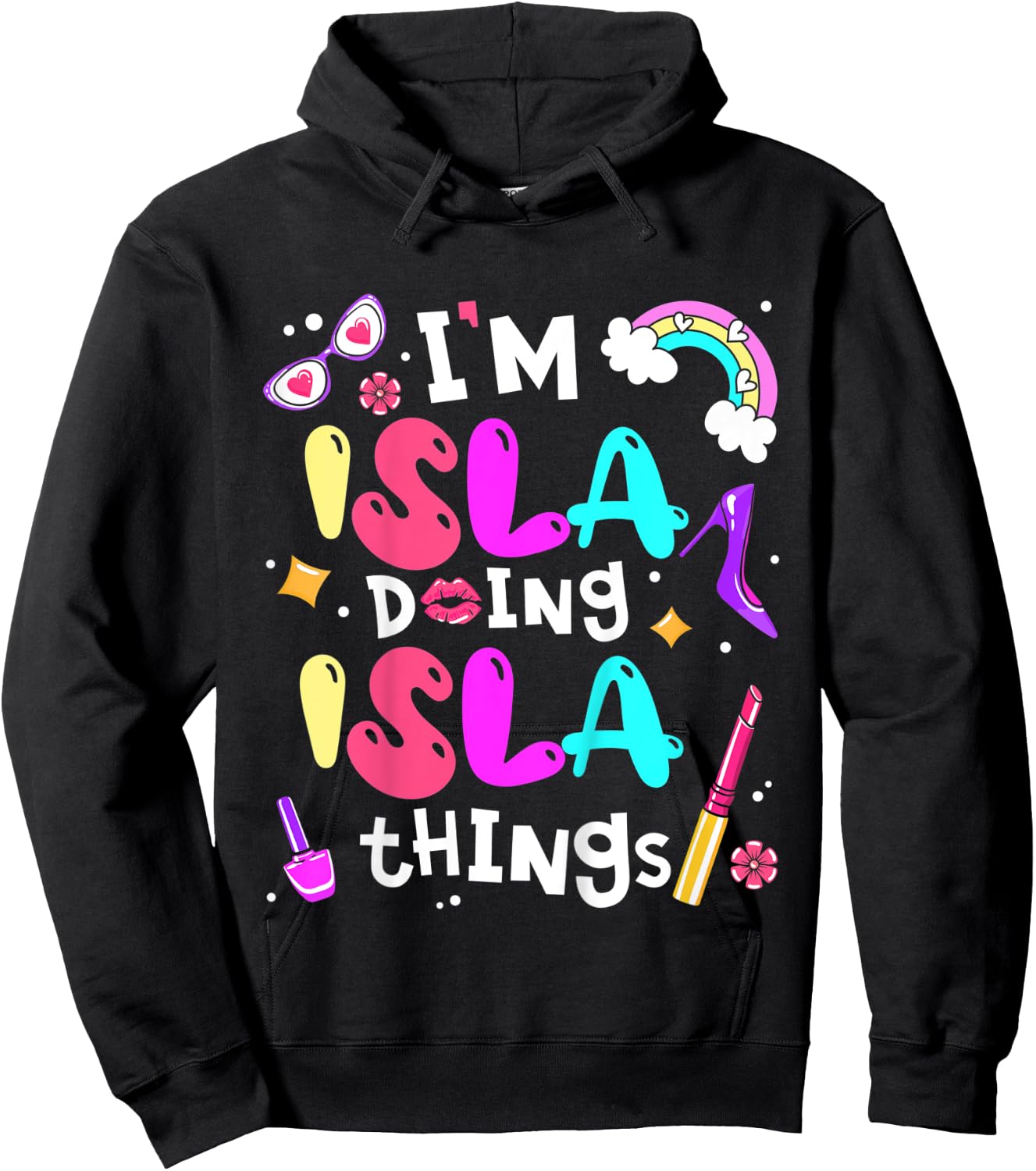 Kids I'm Isla Doing Isla Things Cute Girls Personalized Name Hoodie - Hoodie | Black