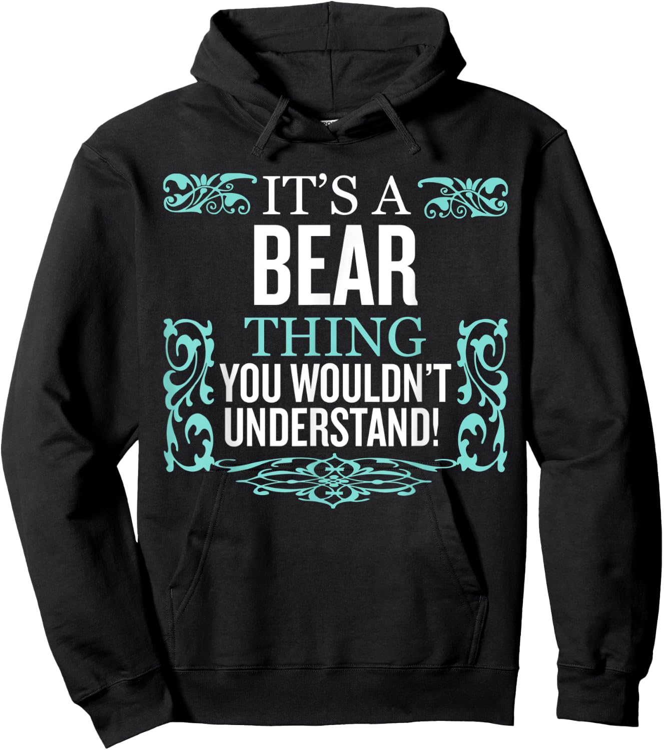 It's Bear Thing You Wouldn't Understand Funny Men Women Hoodie - Hoodie | Black