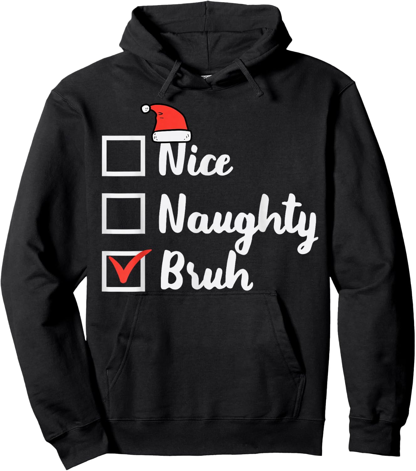 Christmas Nice Naughty Bruh Funny Xmas List Women Men Kids Hoodie - Hoodie | Black