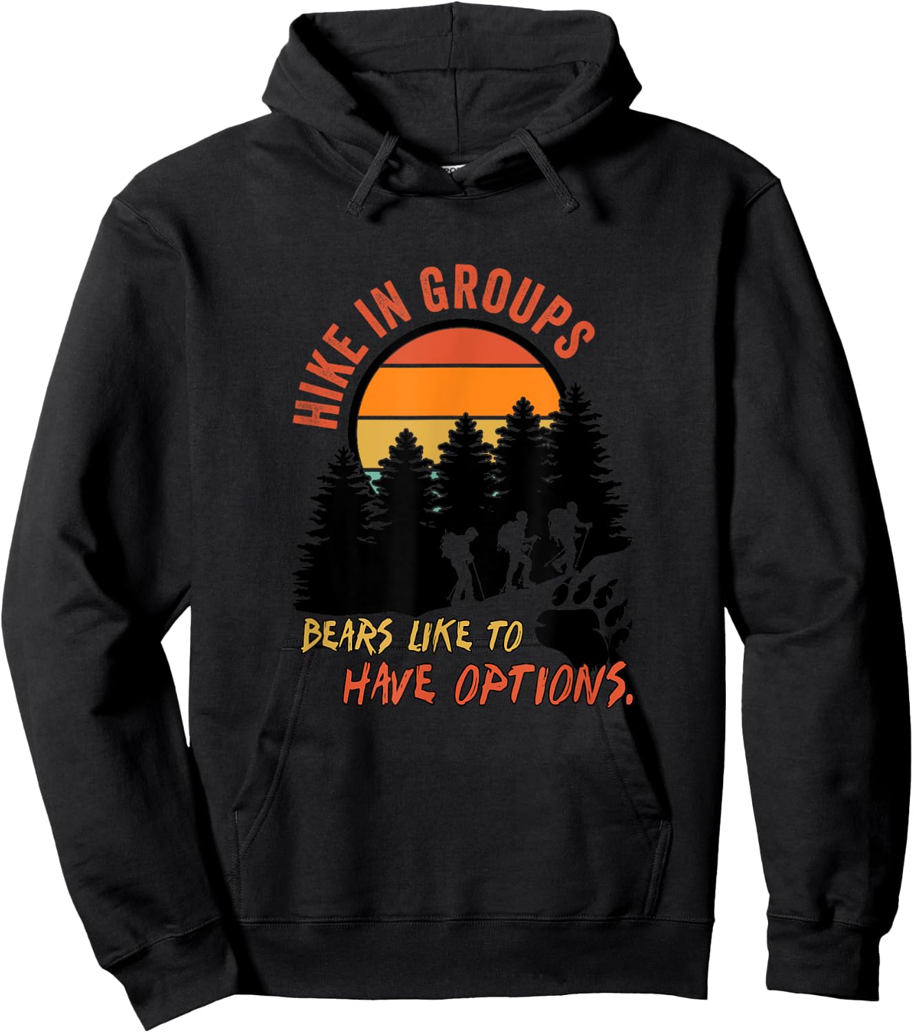 Hike In Groups Bears Like To Have Options Apparel Hoodie - Hoodie | Black