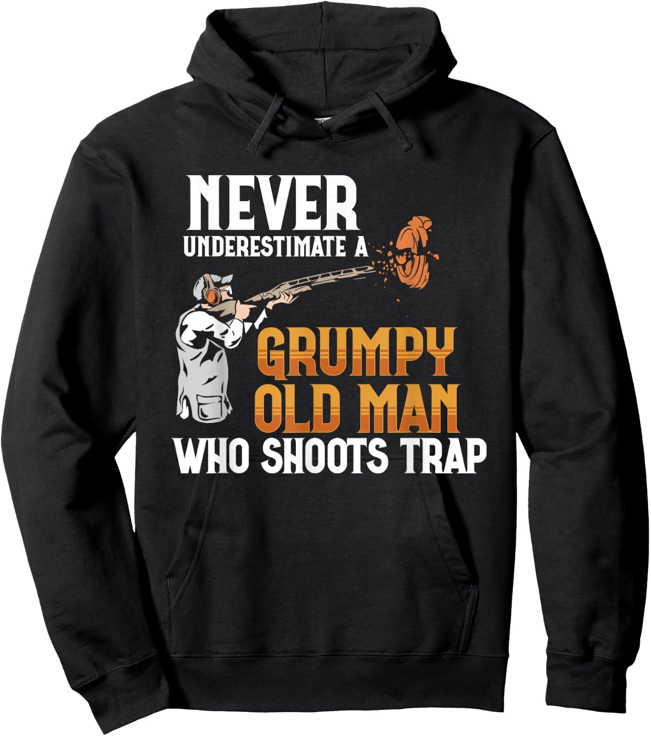 Clay Pigeon Shoot Never Underestimate Grumpy Old Man Trap Hoodie - Hoodie | Black