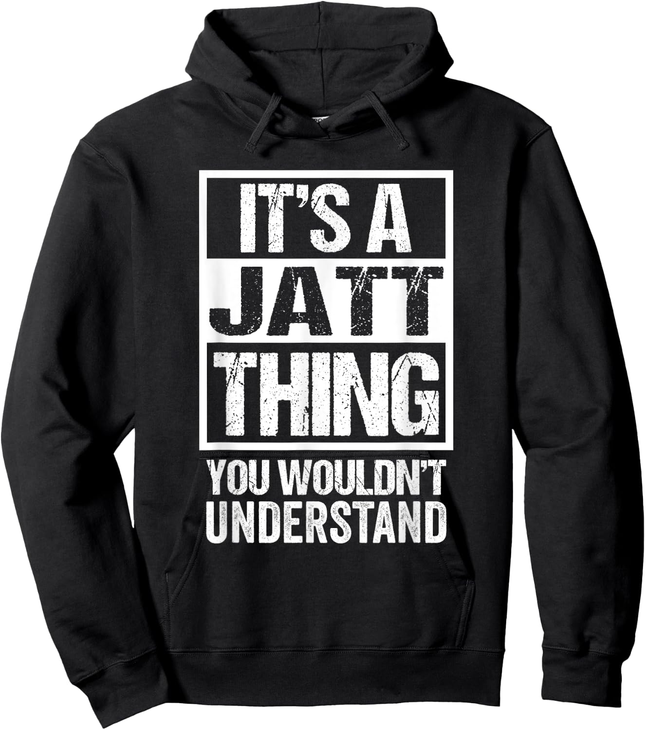 It's A Jatt Thing You Wouldn't Understand Surname Name Hoodie - Hoodie | Black