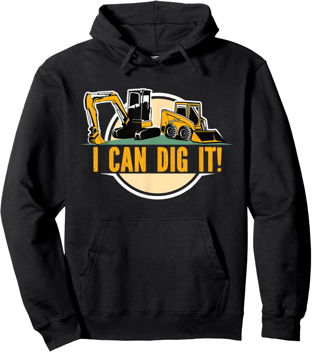 Builders Digger s Bull Dozer Fan 'I Can Dig It'! Excavator Hoodie - Hoodie | Black
