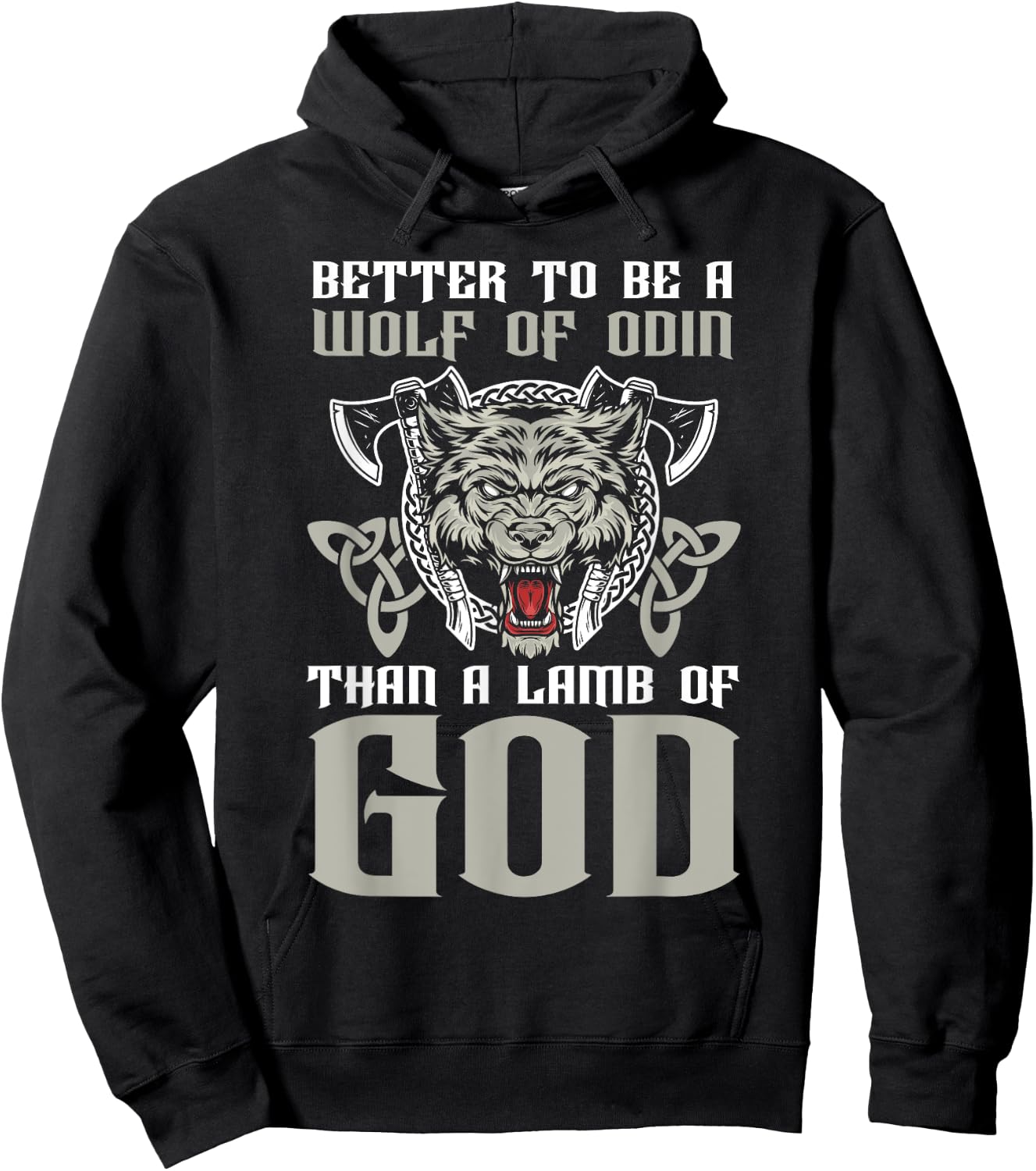 Better To Be A Wolf Of Odin Than A Lamb Of God Viking Hoodie - Hoodie | Black