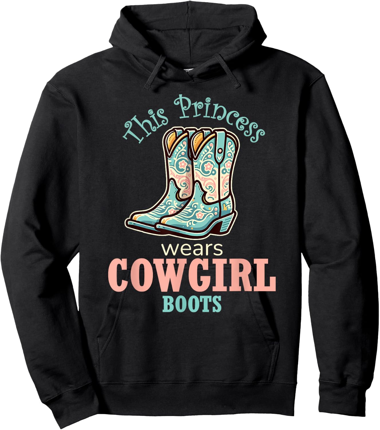Princess Cowgirl Wears Western Cowboy Boots Farm Girls Hoodie - Hoodie | Black