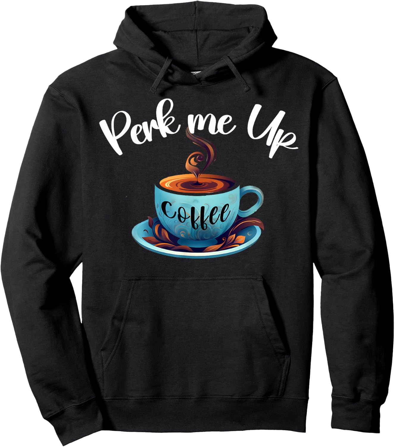 Coffee lover, Perk me up, coffee is always good Like coffee Hoodie - Hoodie | Black