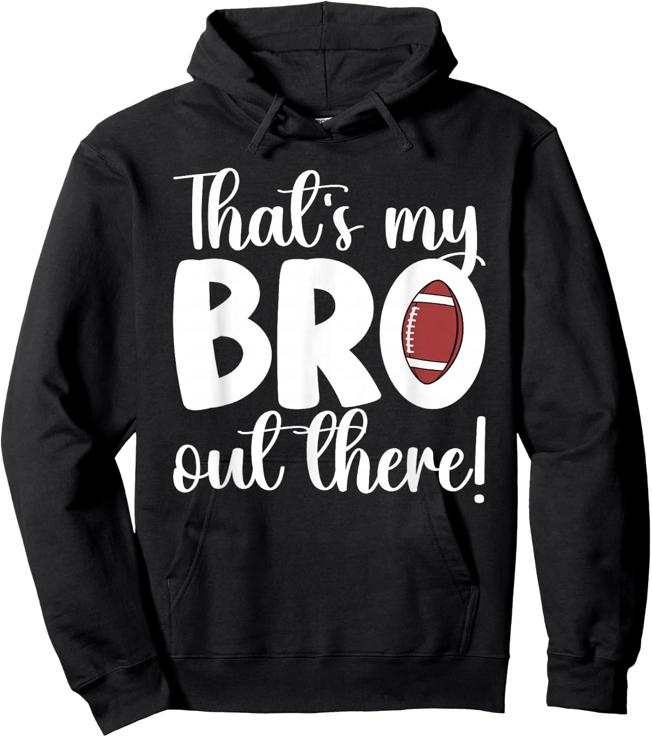 That's My Bro Football Sister Of A Football Player Hoodie - Hoodie | Black