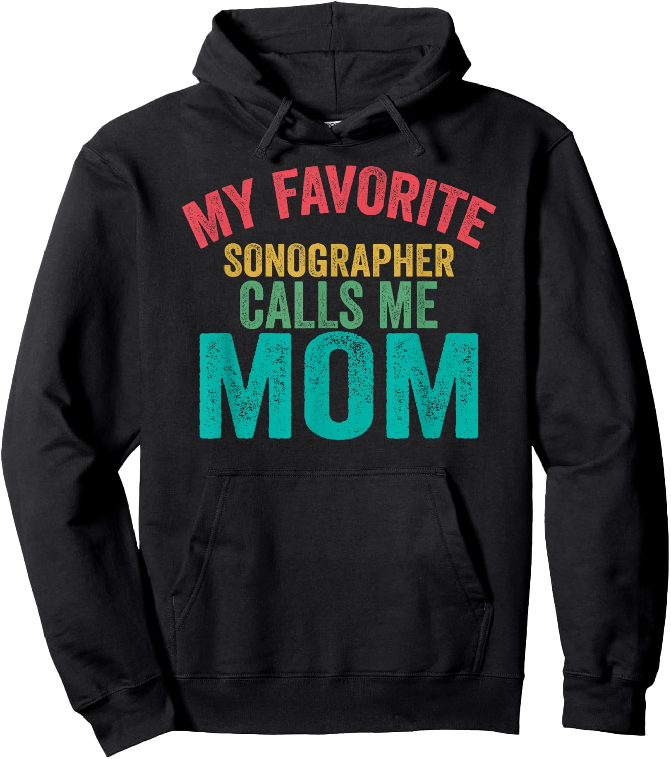 My favorite Sonographer calls me Mom - Mother's day Hoodie - Hoodie | Black
