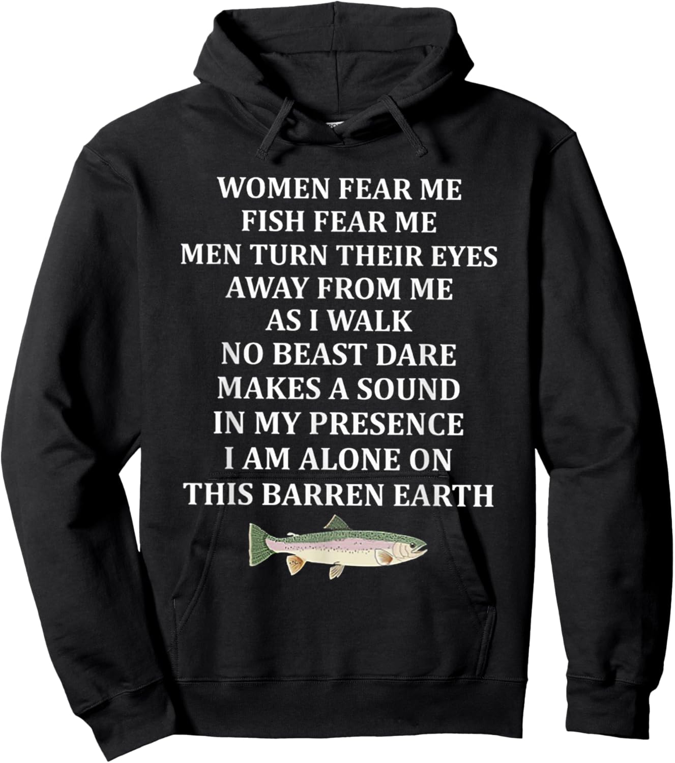 Woman Fear Me Fish Fear Me Men Turn Their Eyes Away From Me Hoodie - Hoodie | Black