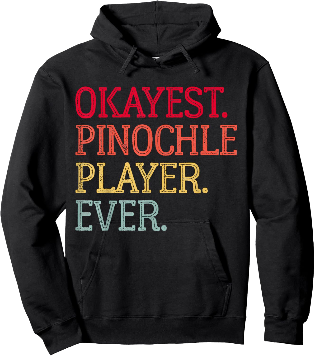 Okayest Pinochle Player Ever Funny Pinochle Card Game Hoodie - Hoodie | Black
