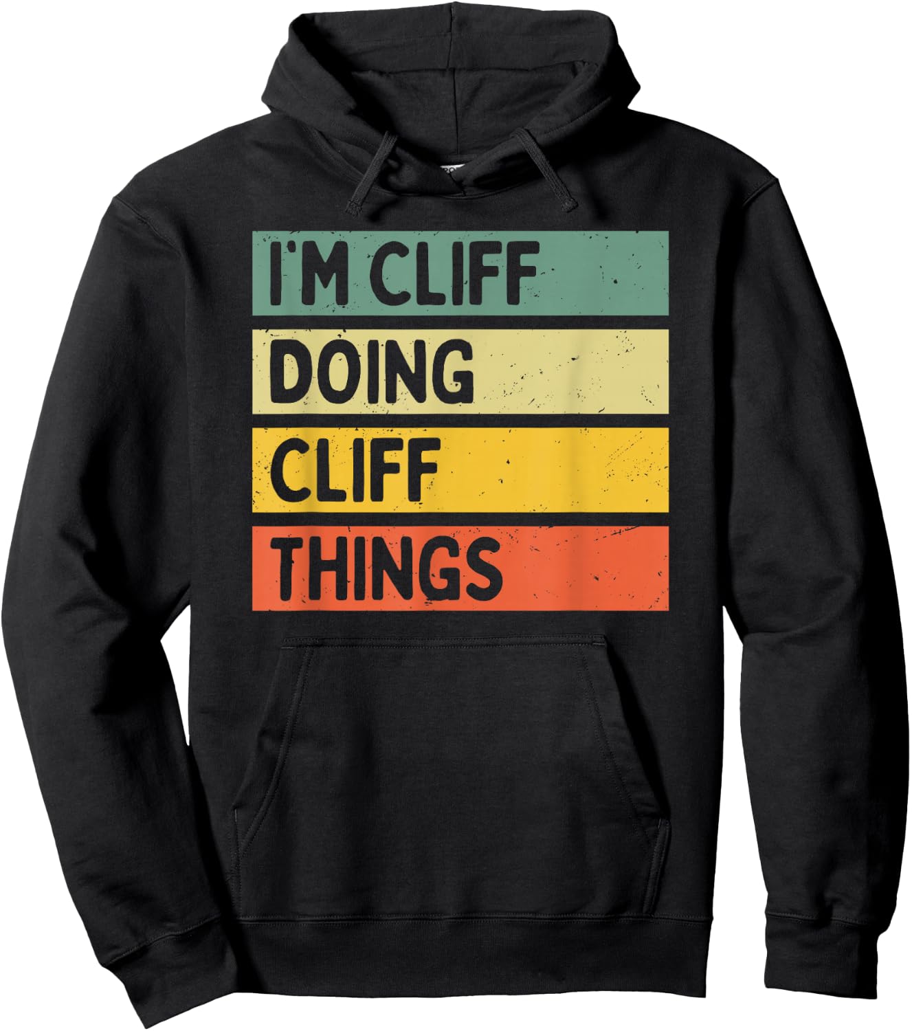 I'm Cliff Doing Cliff Things Funny Personalized Quote Hoodie - Hoodie | Black