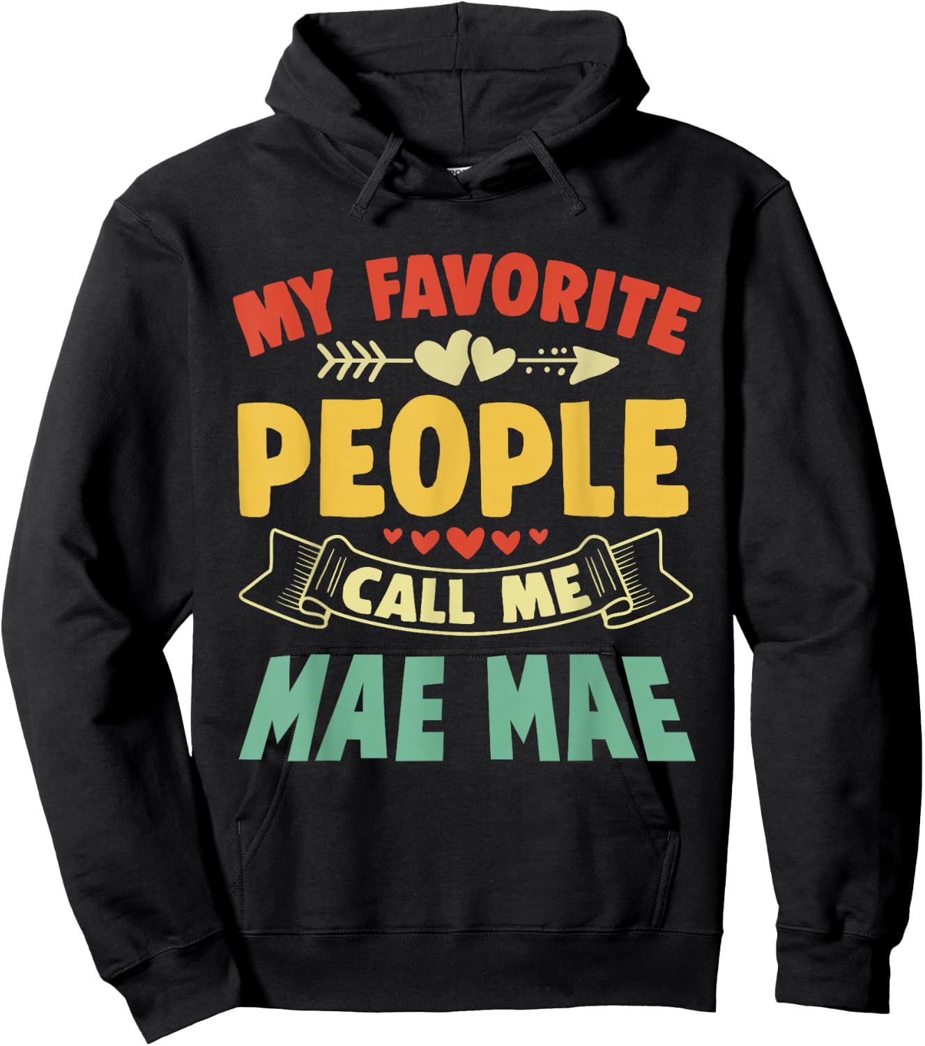 My Favorite People Call Me Mae Mae Mothers Day Funny Vintage Hoodie - Hoodie | Black