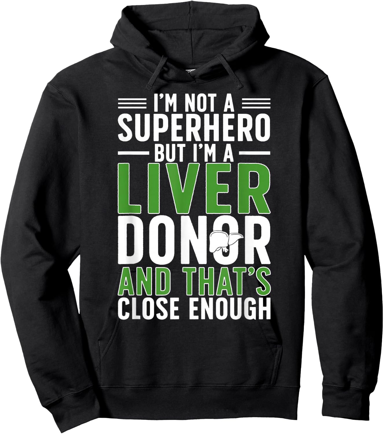 I'm A Liver Donor Liver Transplant Liver Donor Awareness Hoodie - Hoodie | Black