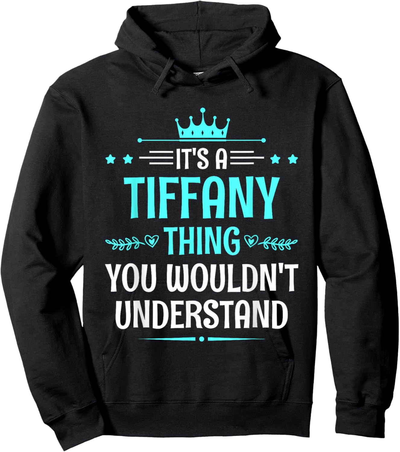 It's a Tiffany Thing You Wouldn't Understand Funny Name Hoodie - Hoodie | Black