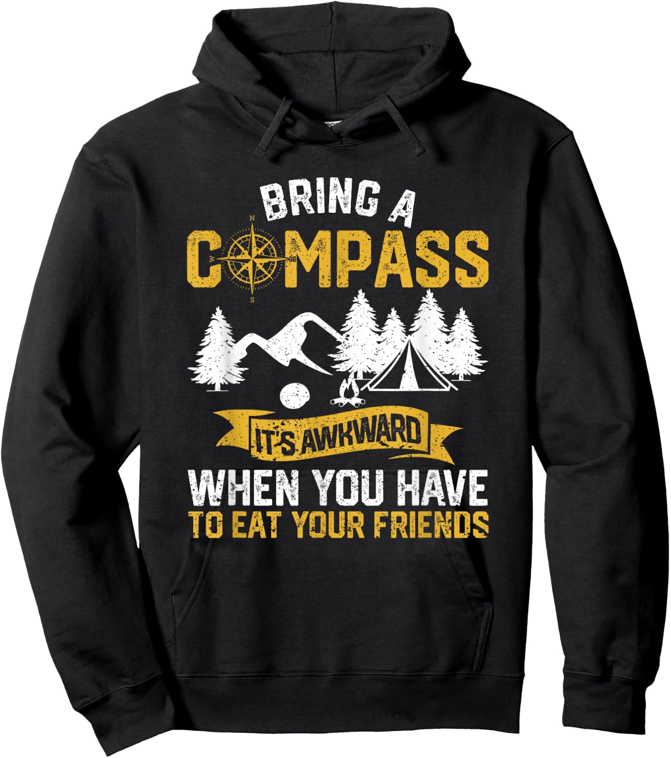 Bring A Compass It's Awkward To Eat Your Friends Camping Hoodie - Hoodie | Black