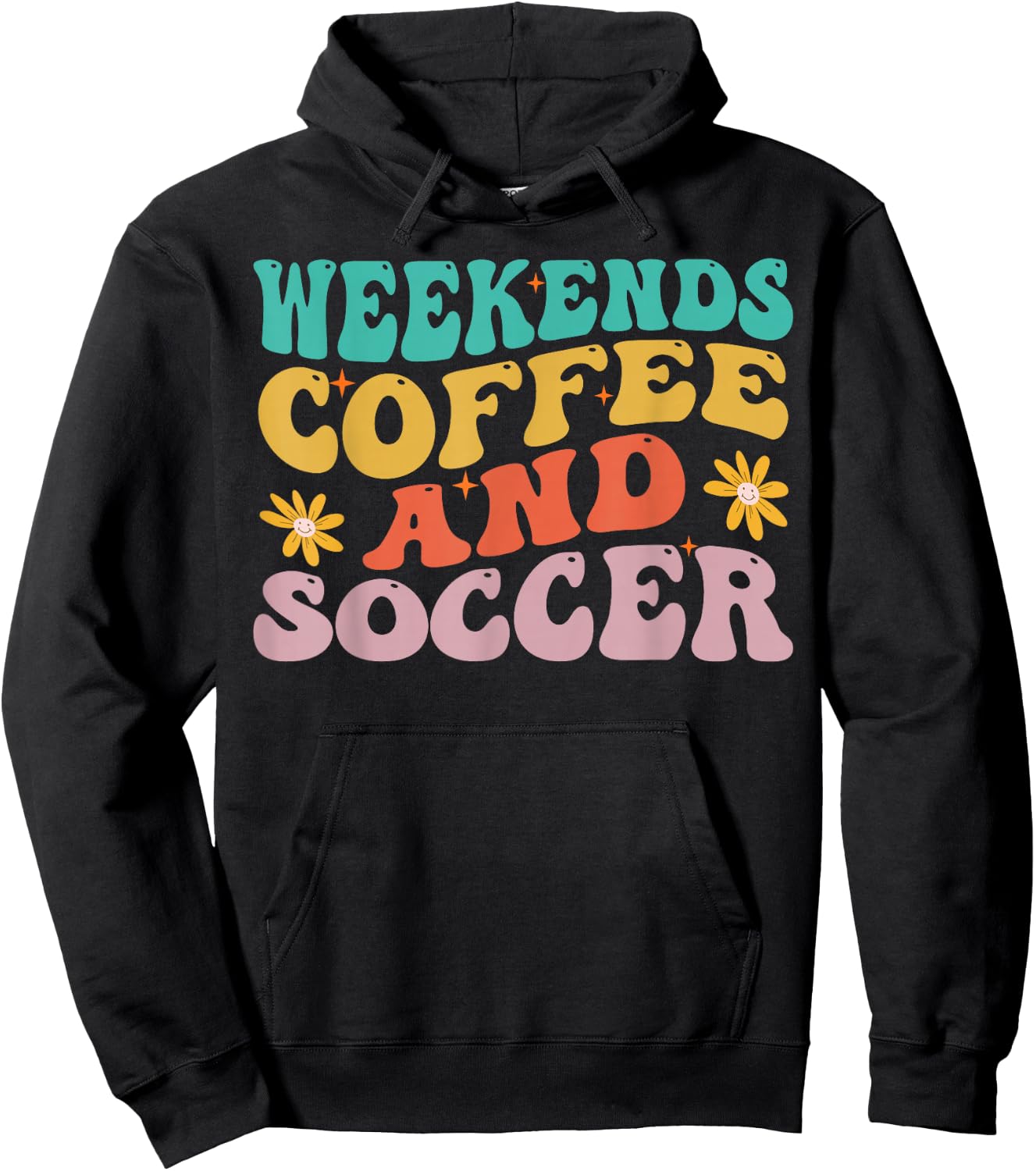 Funny Weekends Coffee And Soccer Design For Soccer Mom Hoodie - Hoodie | Black