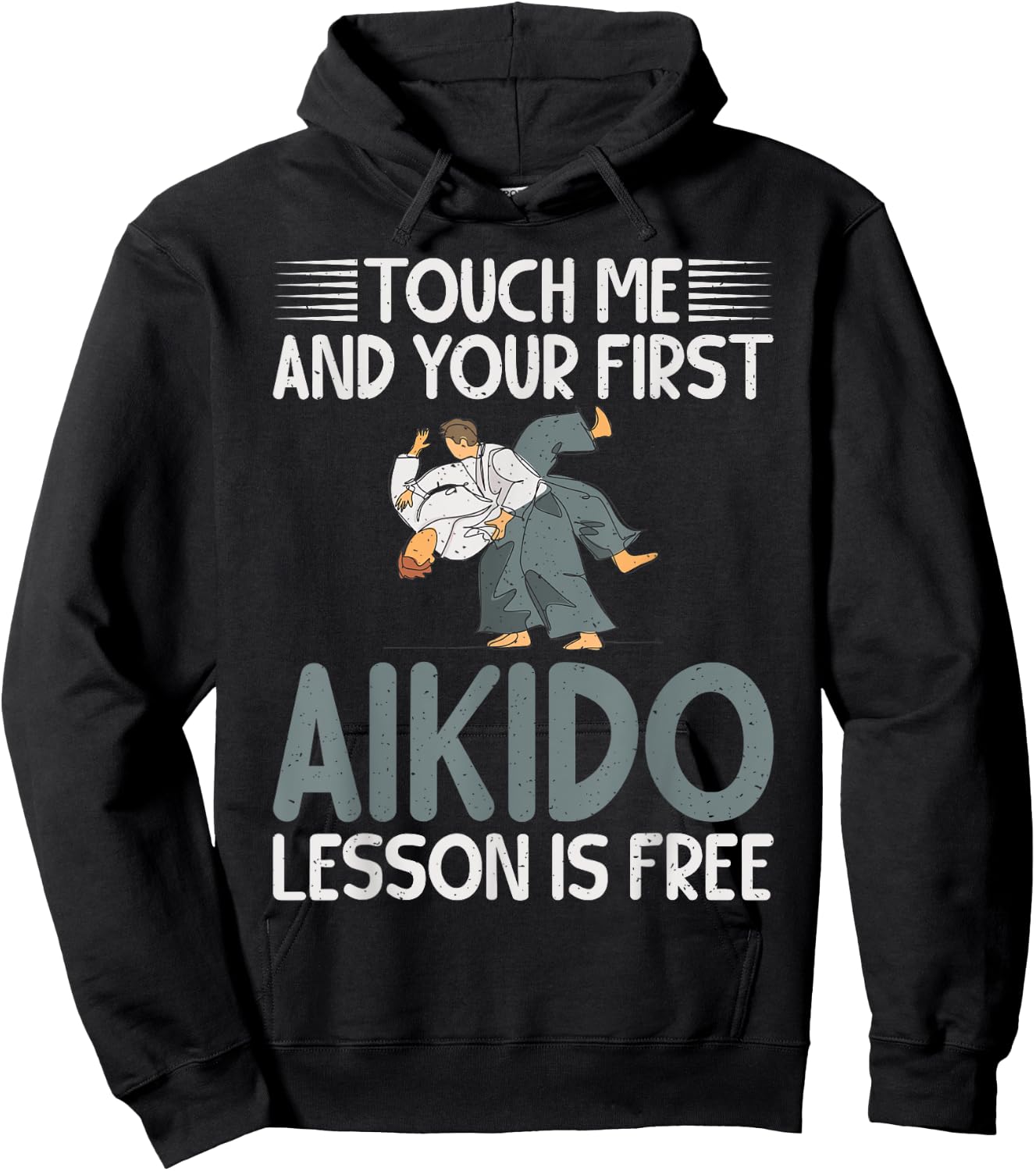 Touch me and your first Aikido Lesson is free Aikido Hoodie - Hoodie | Black